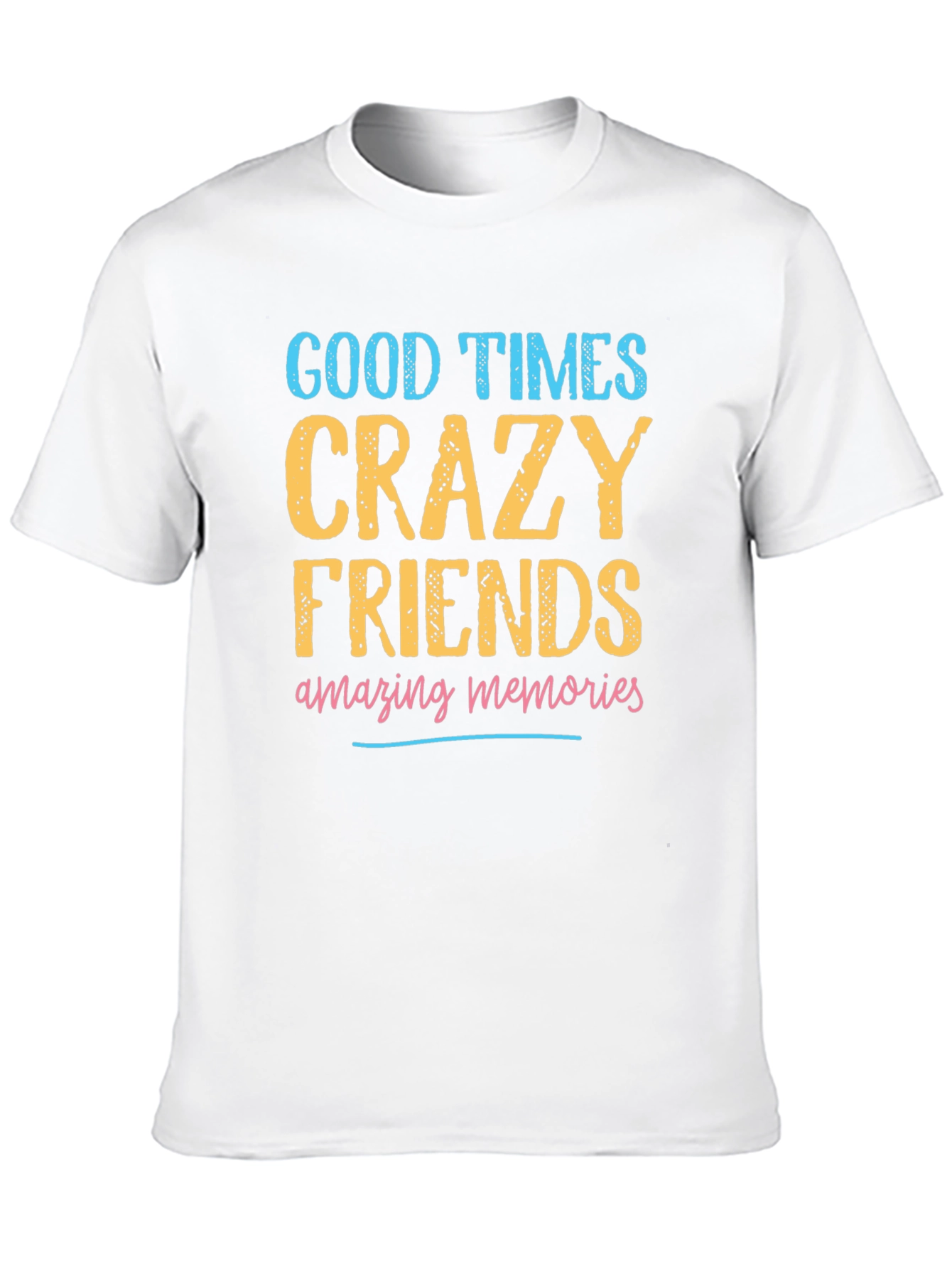 Good Times Crazy Friends Graphic T-Shirt