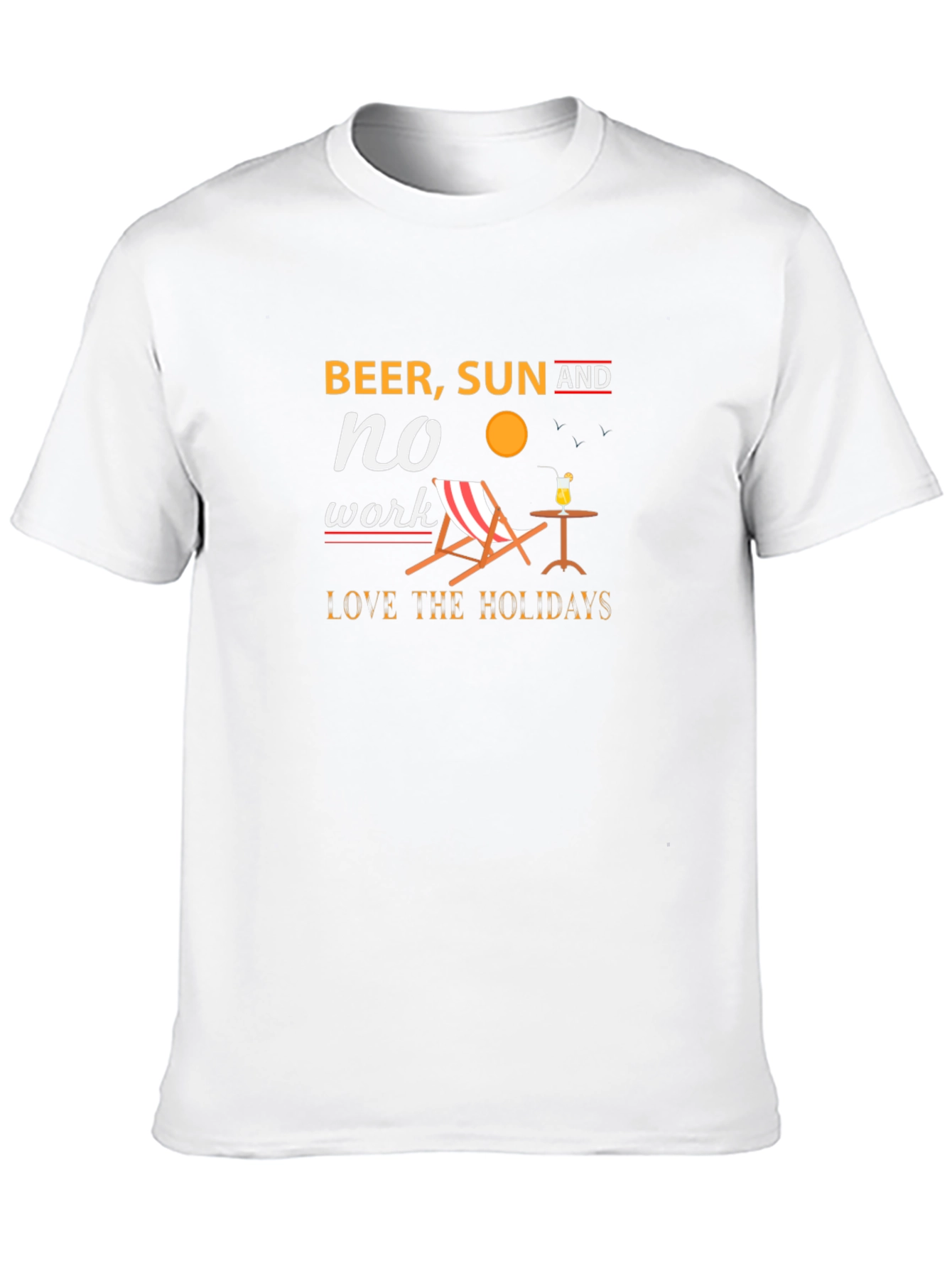 Beer Sun No Work Holiday T-Shirt