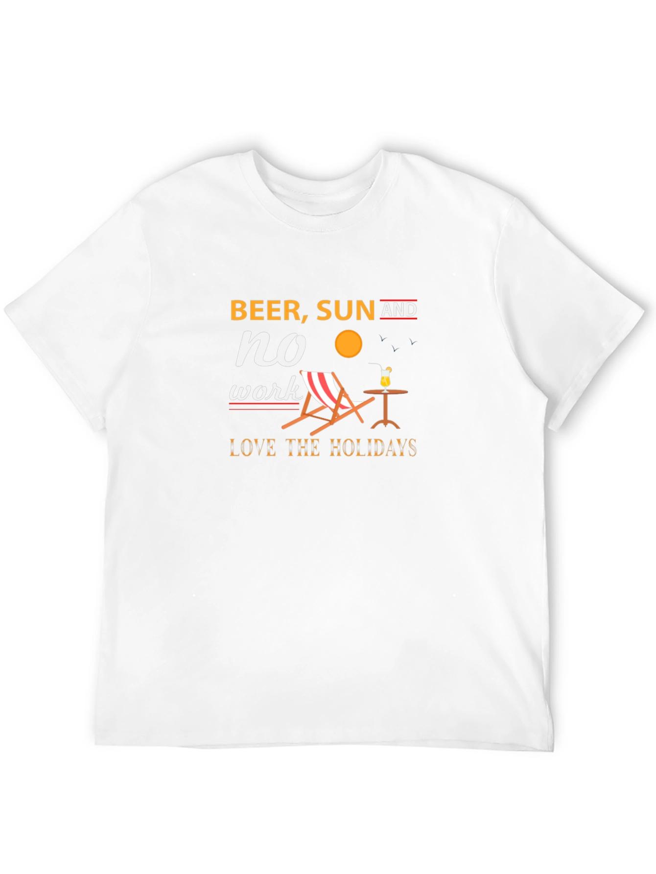 Beer Sun No Work Holiday T-Shirt