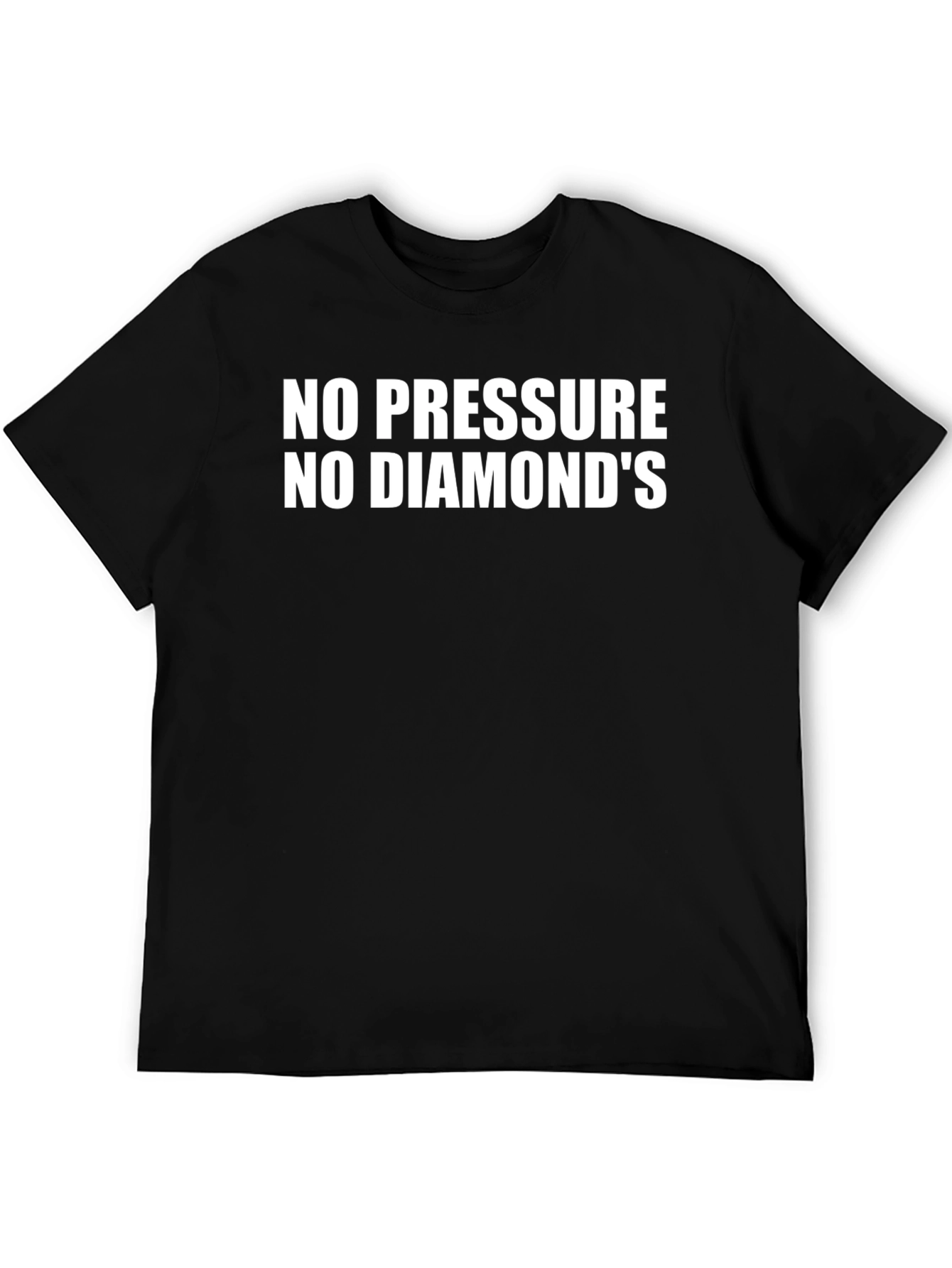 No Pressure No Diamonds Graphic T-Shirt