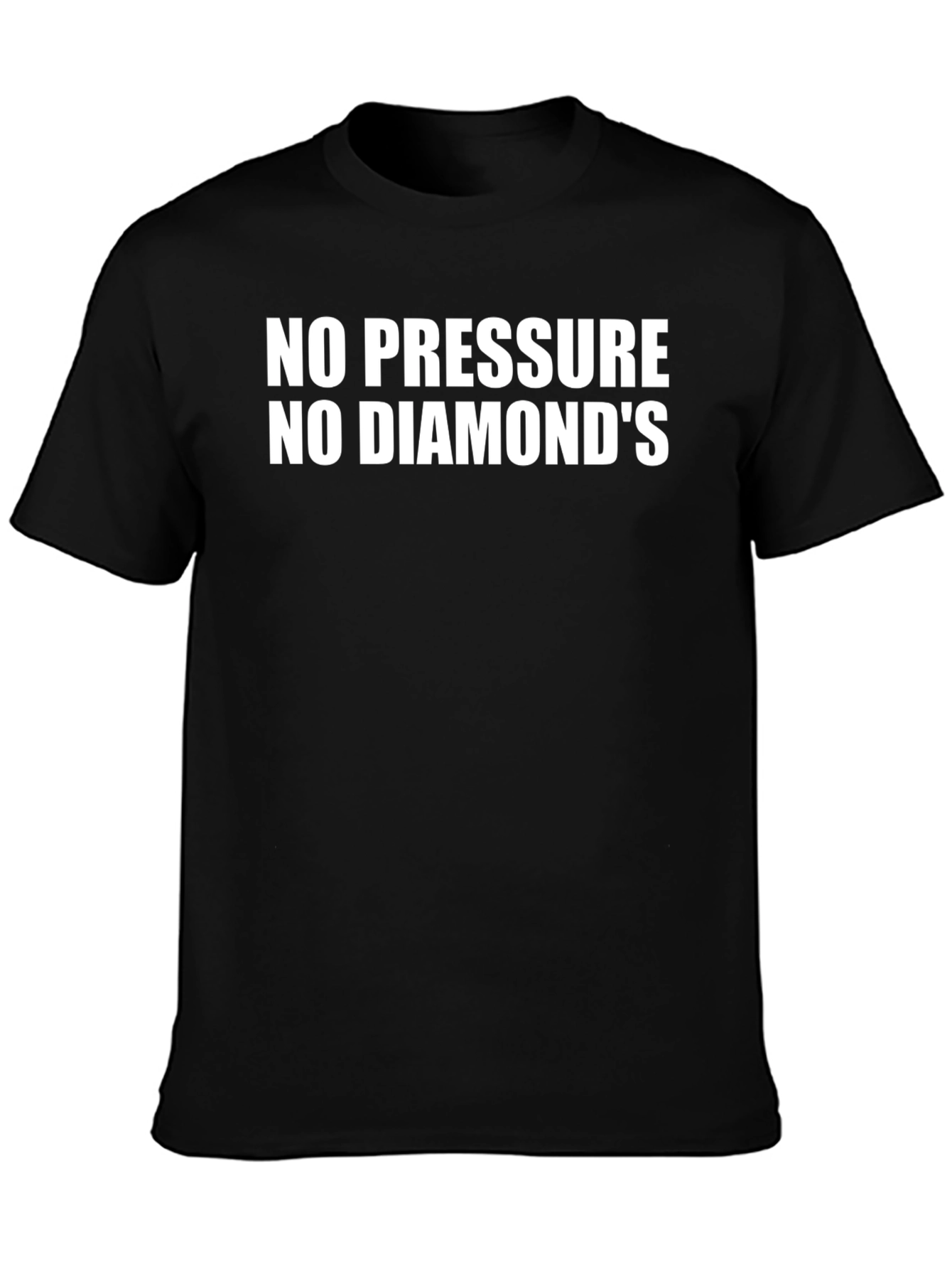 No Pressure No Diamonds Graphic T-Shirt