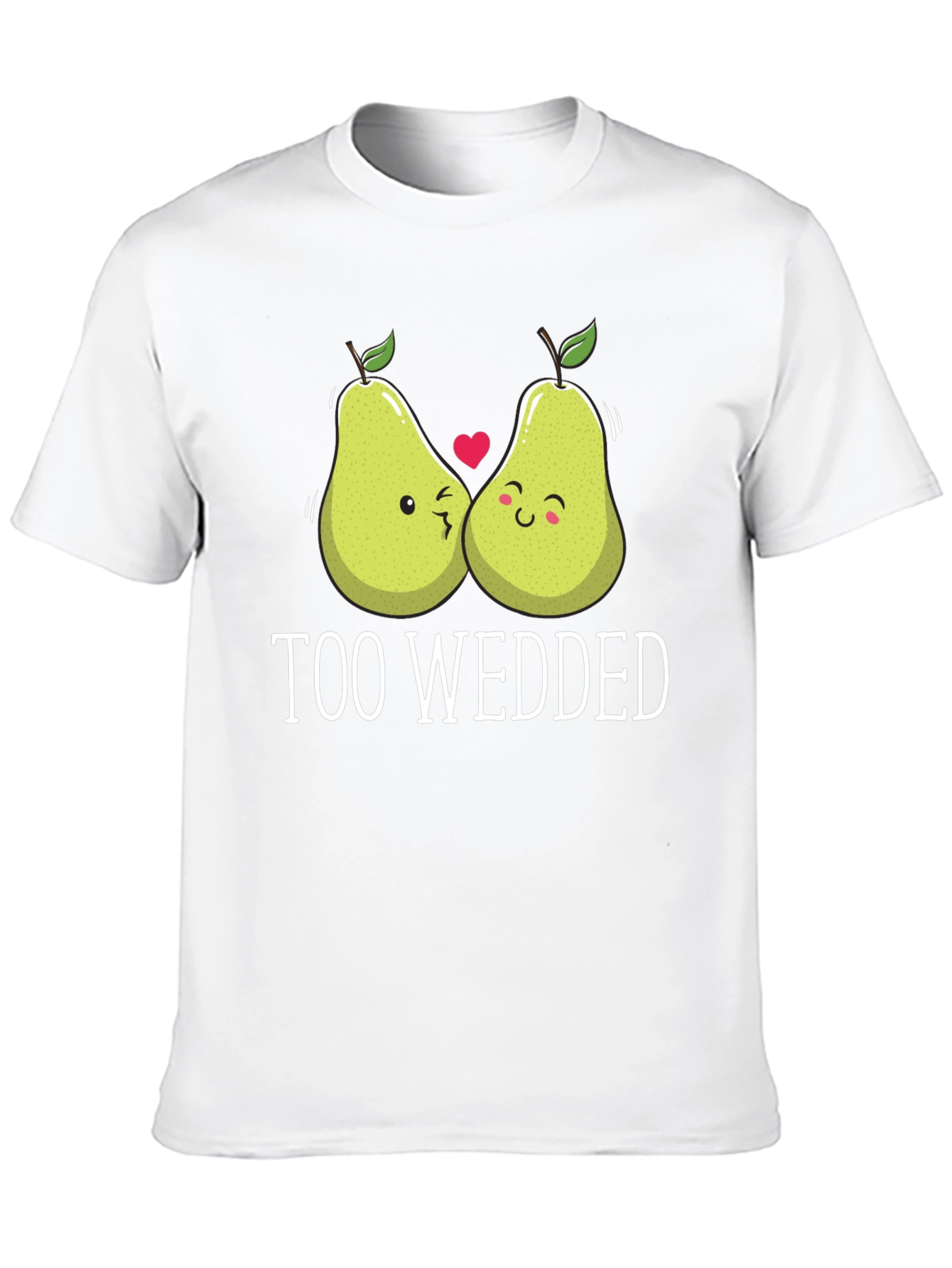 Too Wedded Pear T-Shirt