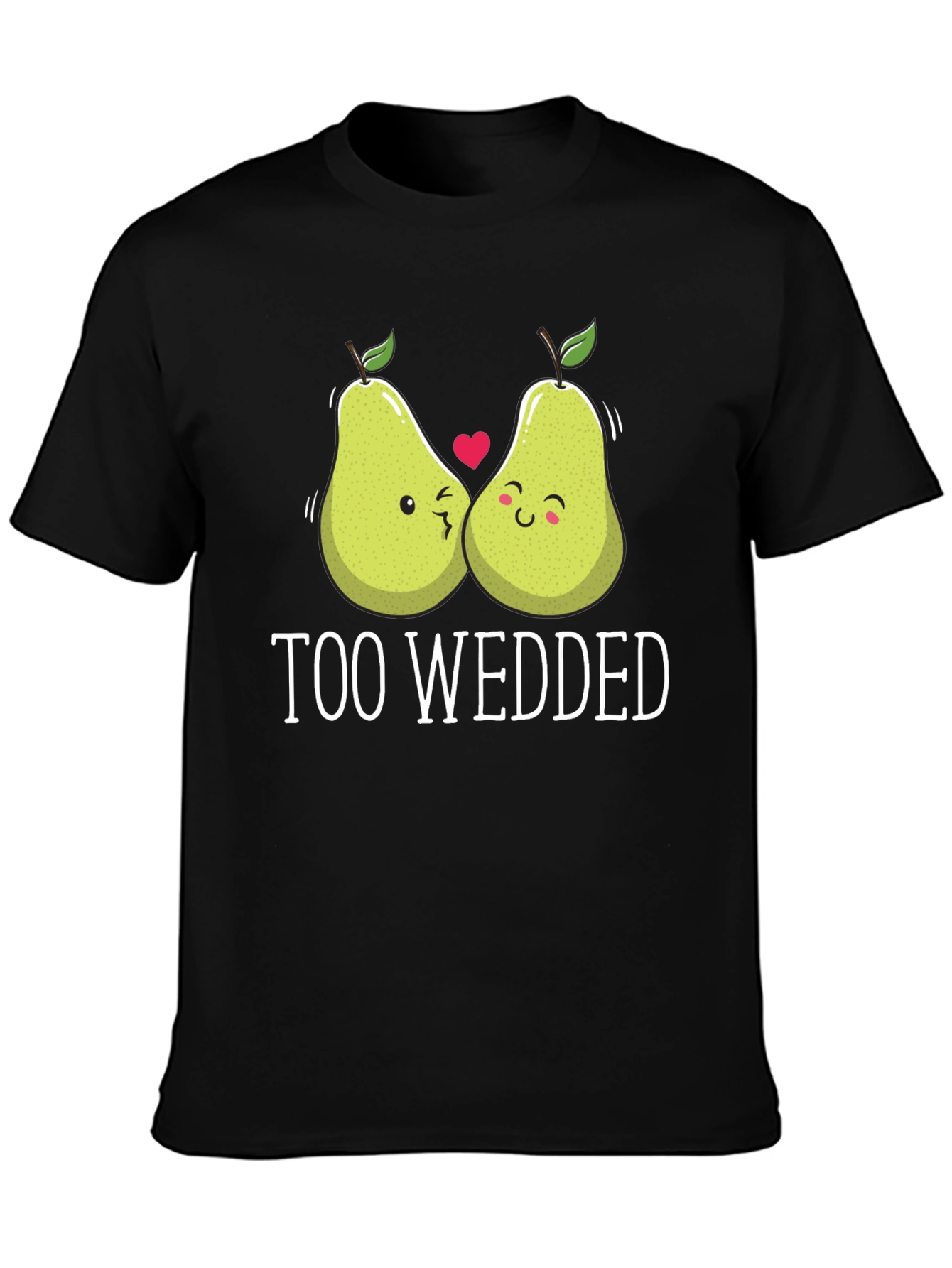 Too Wedded Pear T-Shirt