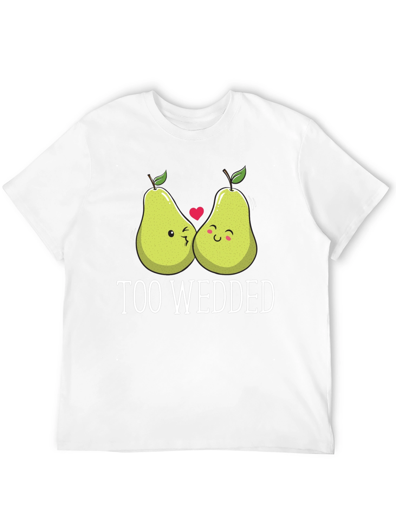 Too Wedded Pear T-Shirt