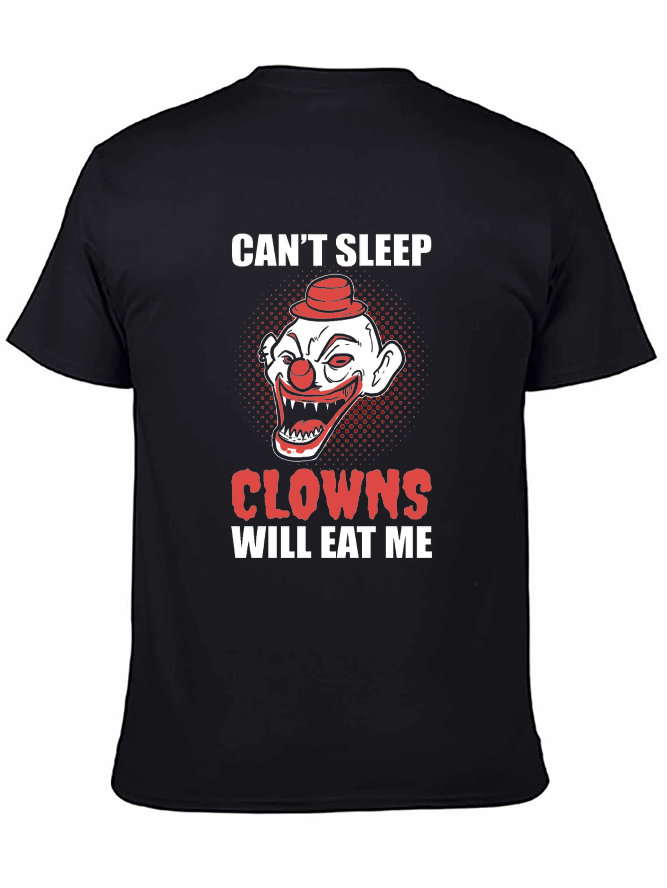 Cant Sleep Clowns Will Eat Me T-Shirt