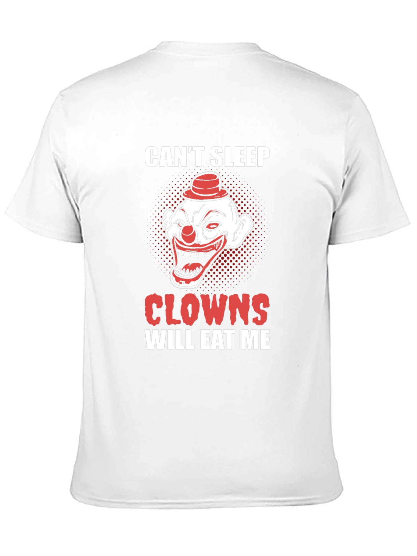 Cant Sleep Clowns Will Eat Me T-Shirt