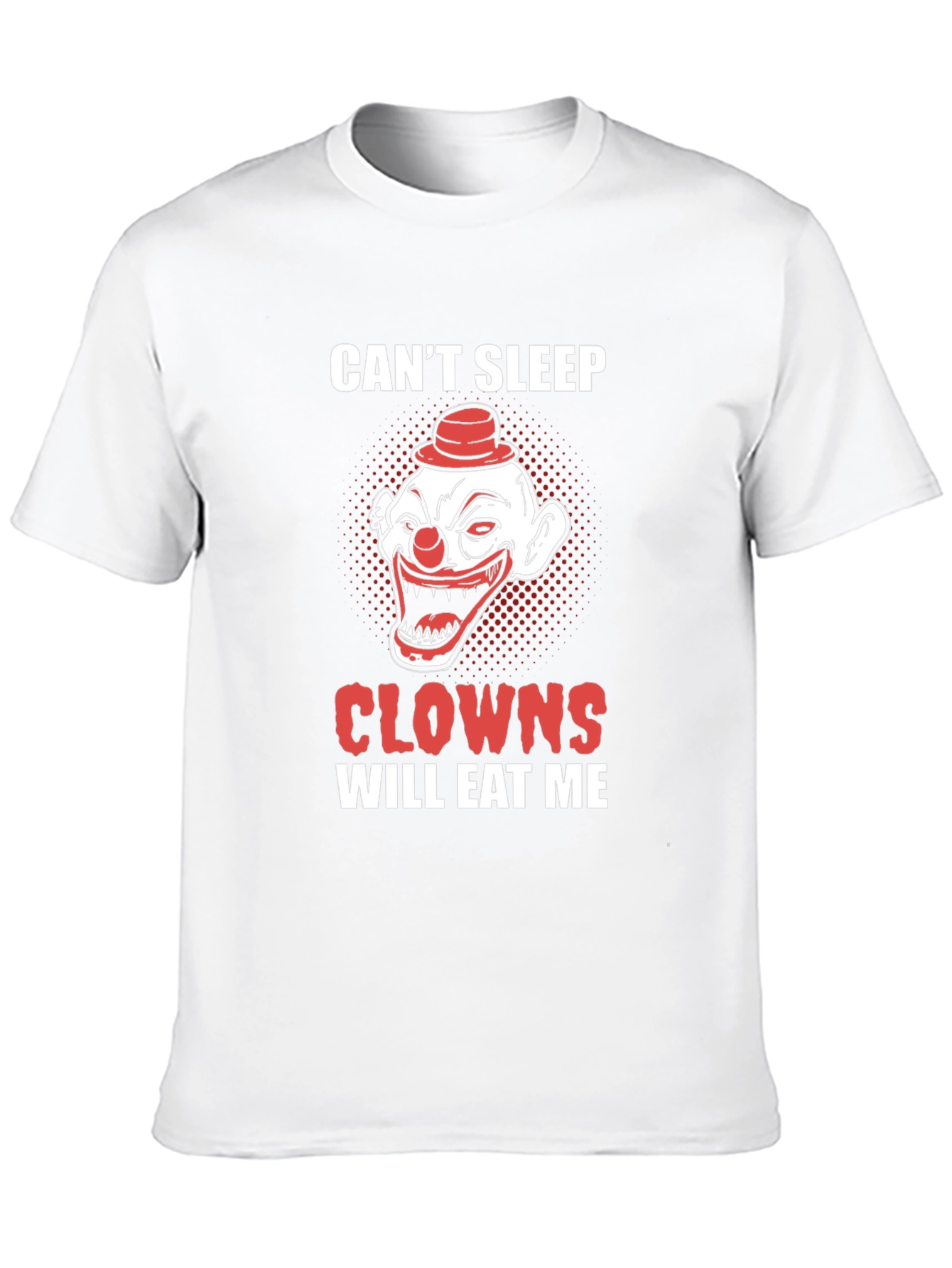 Cant Sleep Clowns Will Eat Me T-Shirt