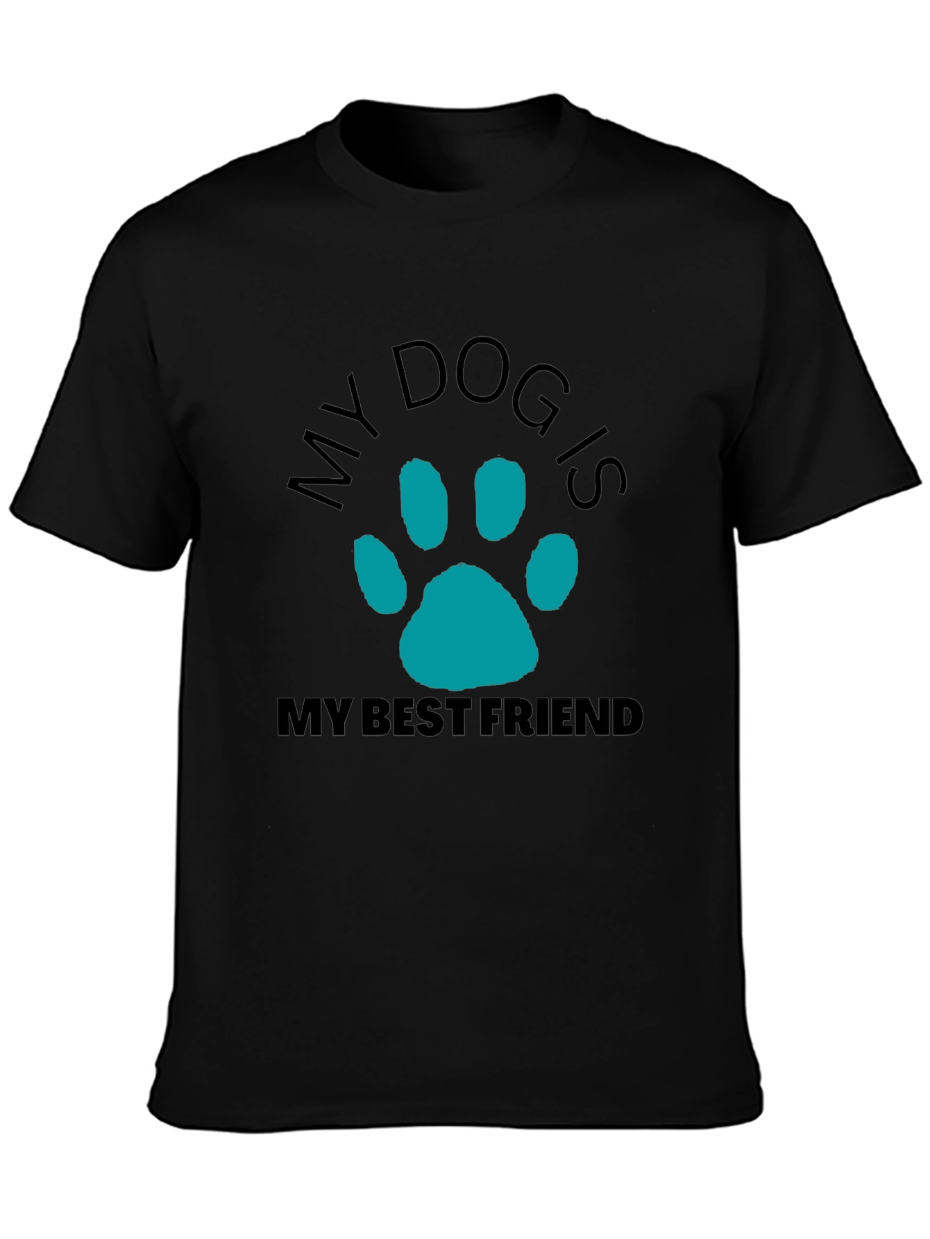 My Dog Is My Best Friend Graphic T-Shirt