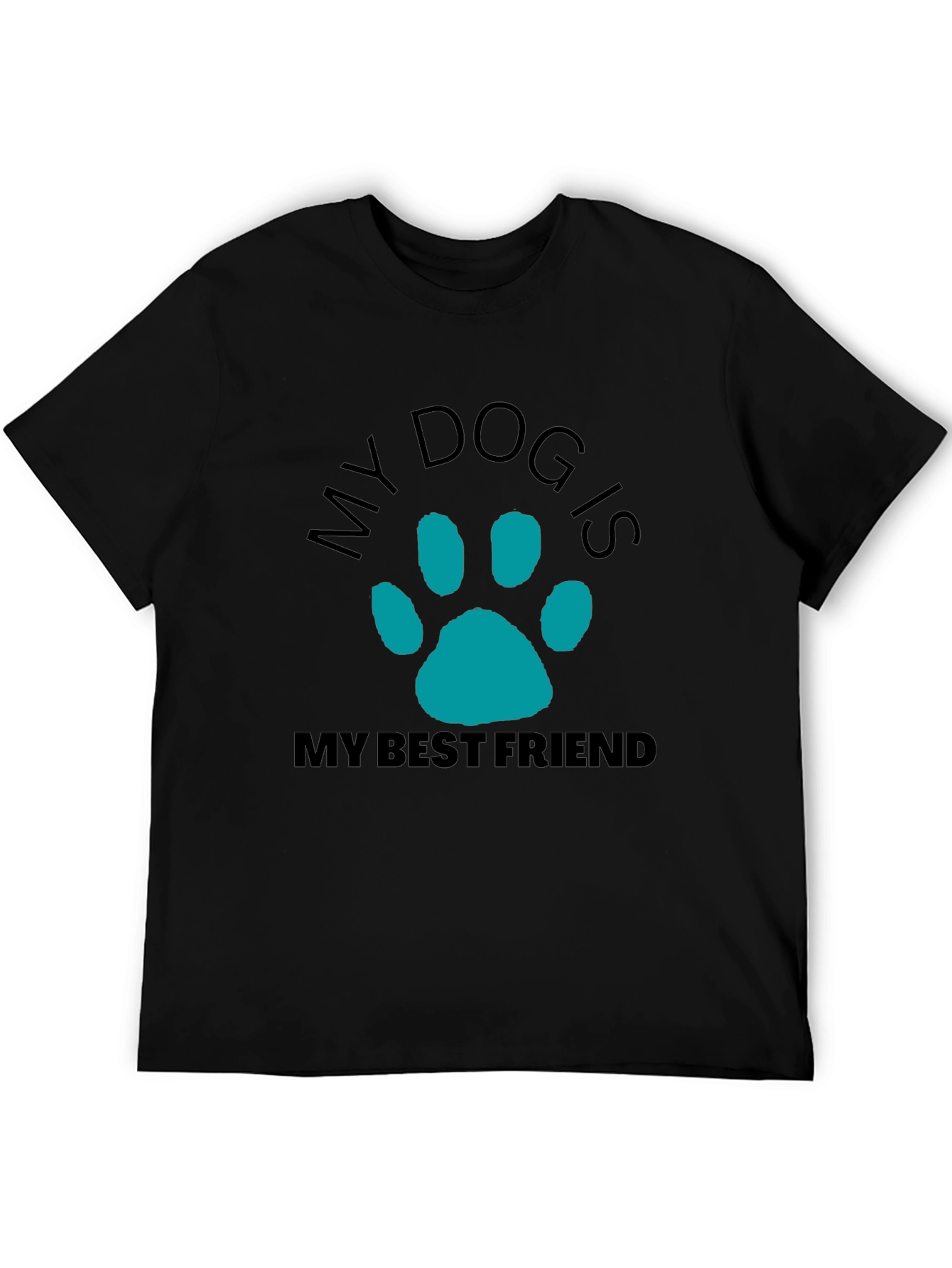 My Dog Is My Best Friend Graphic T-Shirt