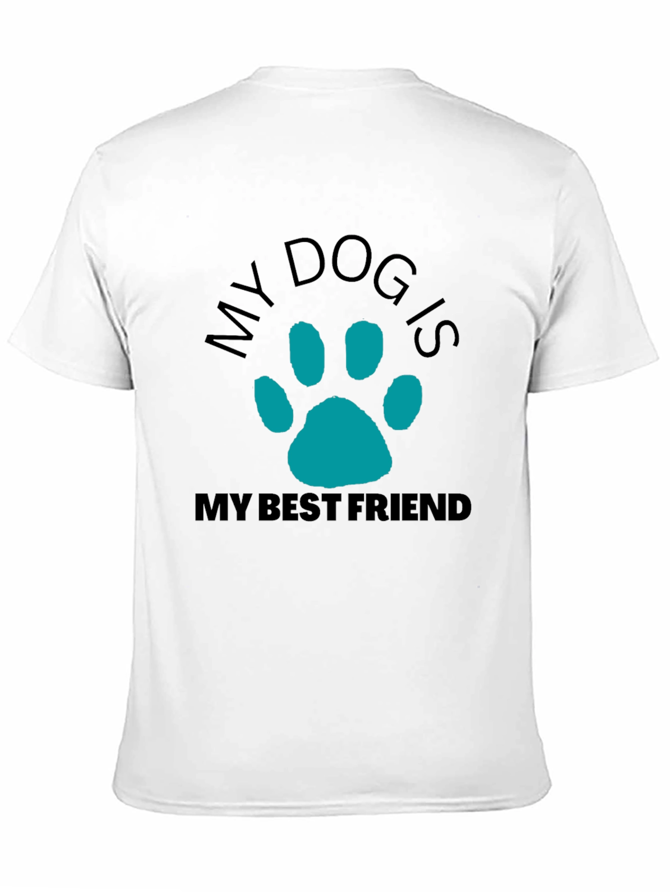 My Dog Is My Best Friend Graphic T-Shirt