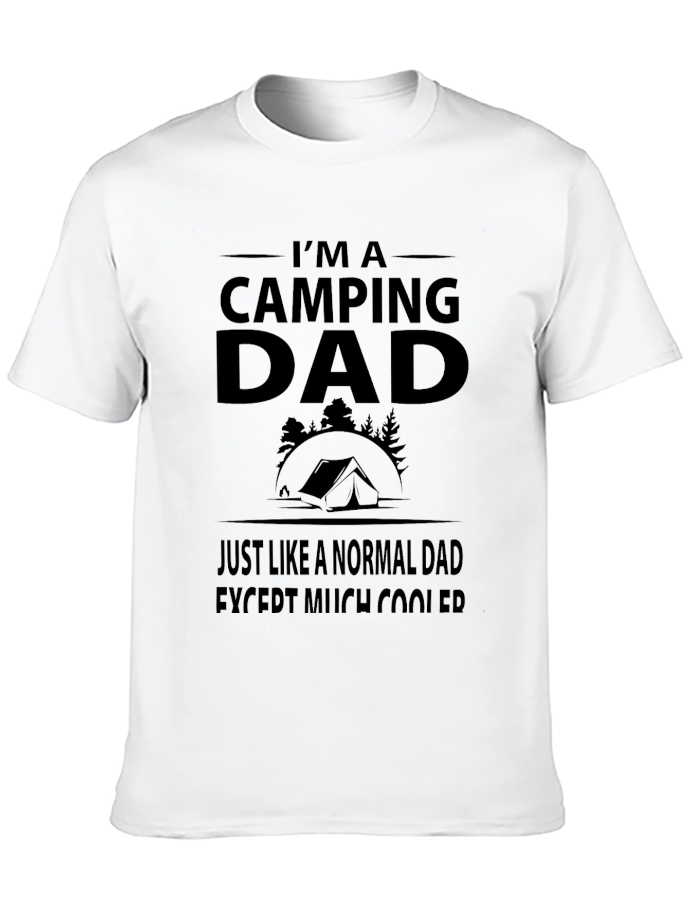 Camping Dad T-Shirt - Much Cooler Than Normal!