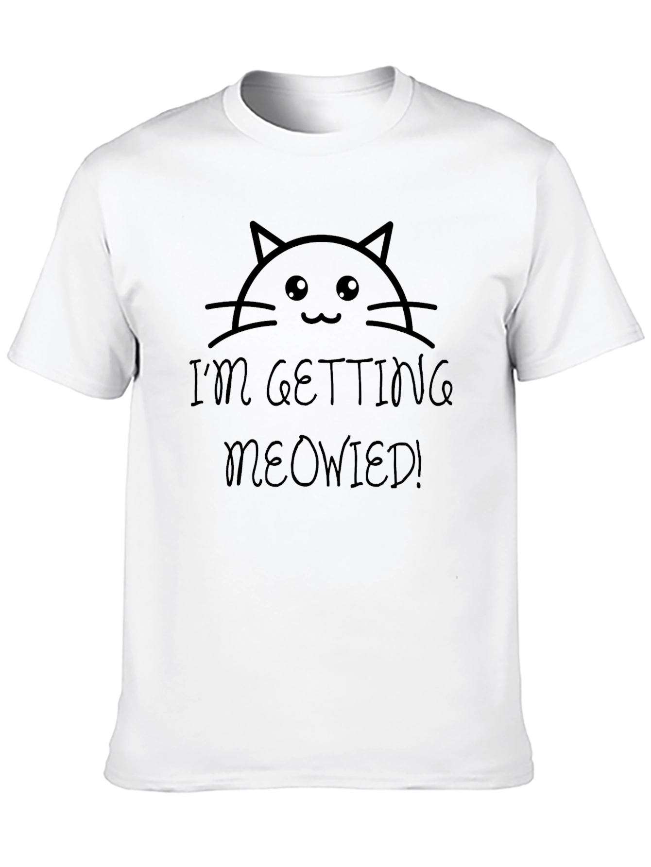 Im Getting Meowied! Black Graphic Tee