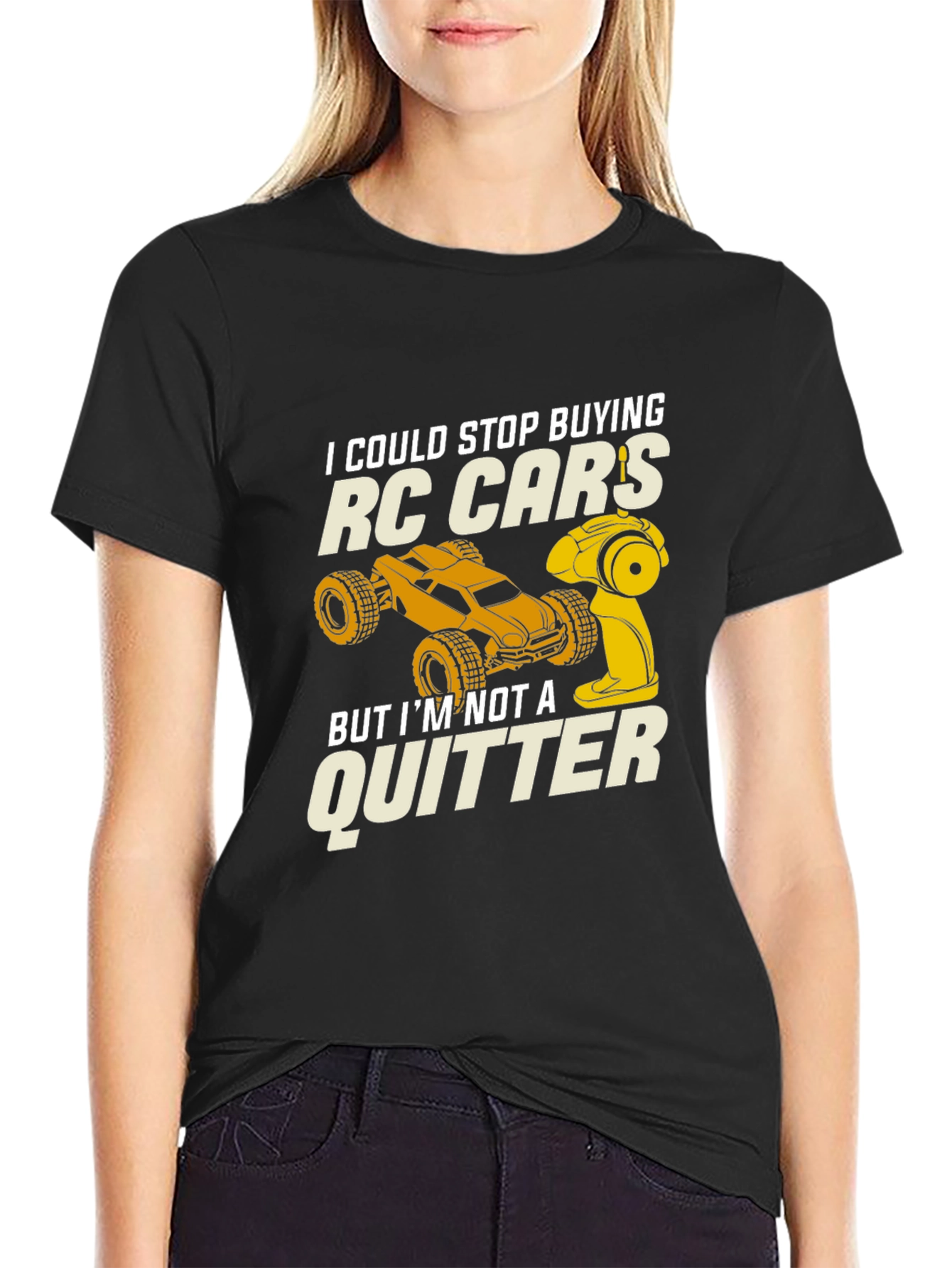 RC Car Enthusiast T-Shirt - Not a Quitter!