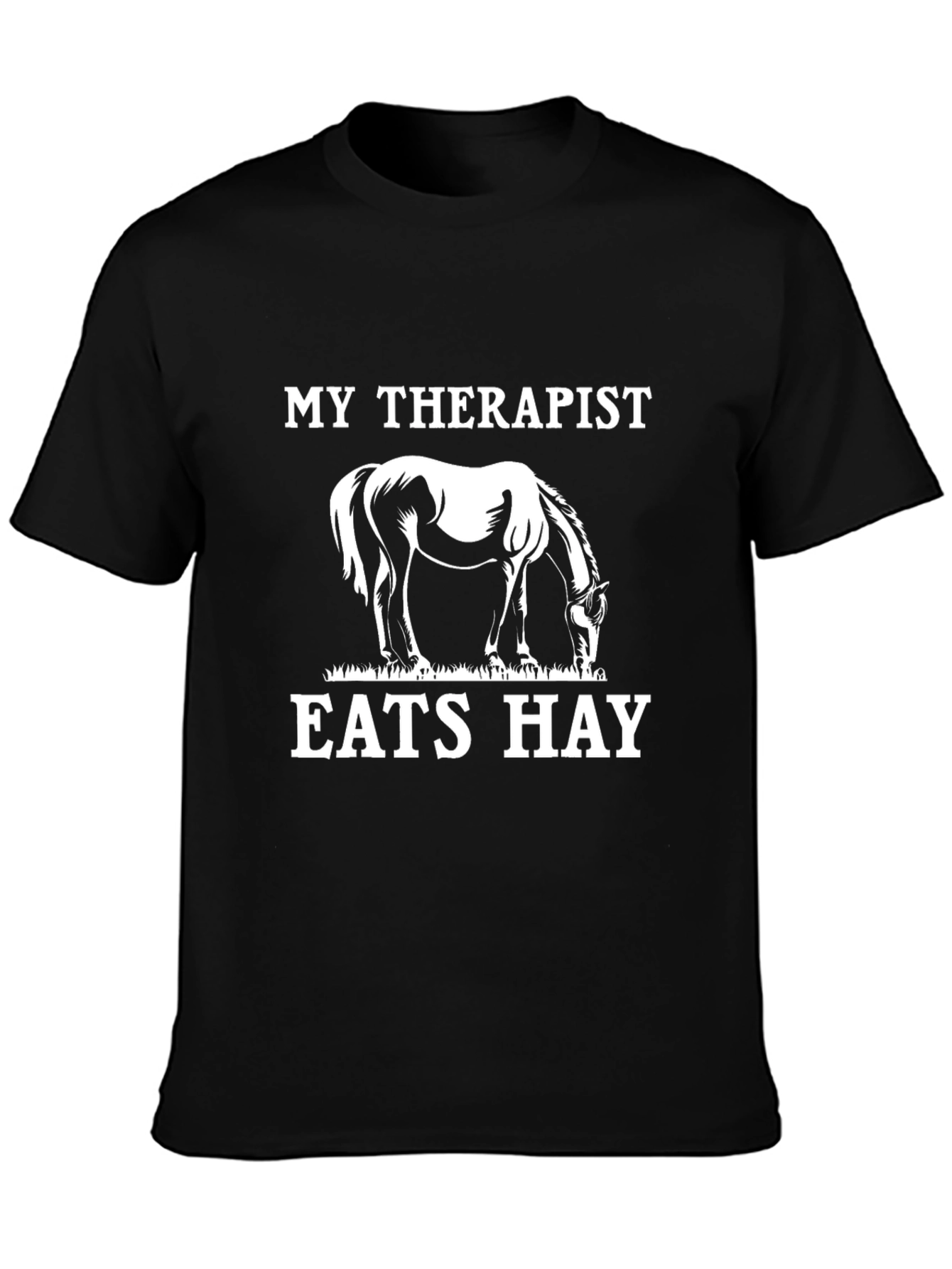 My Therapist Eats Hay - Horse Lover T-Shirt