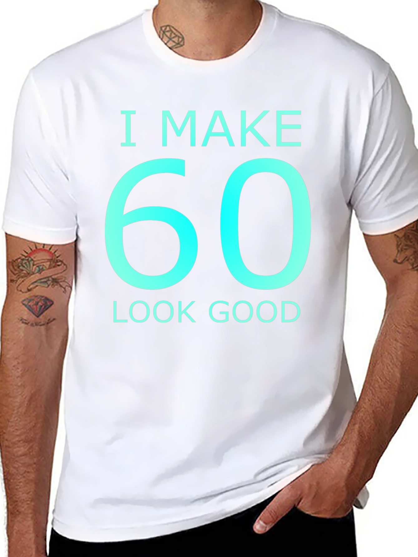 I Make 60 Look Good Graphic T-Shirt