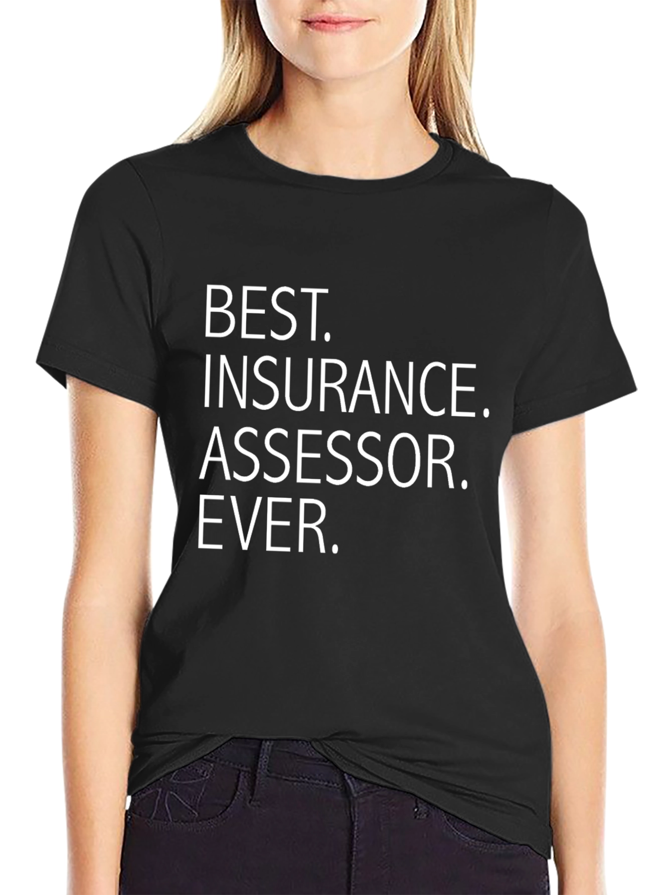 Best Insurance Assessor Ever T-Shirt