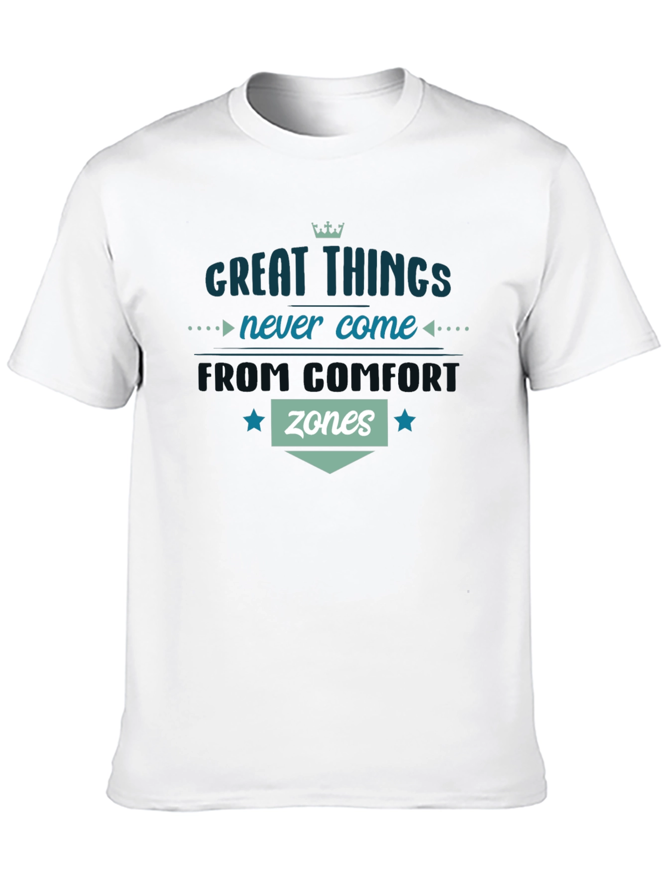 Great Things Comfort Zone T-Shirt