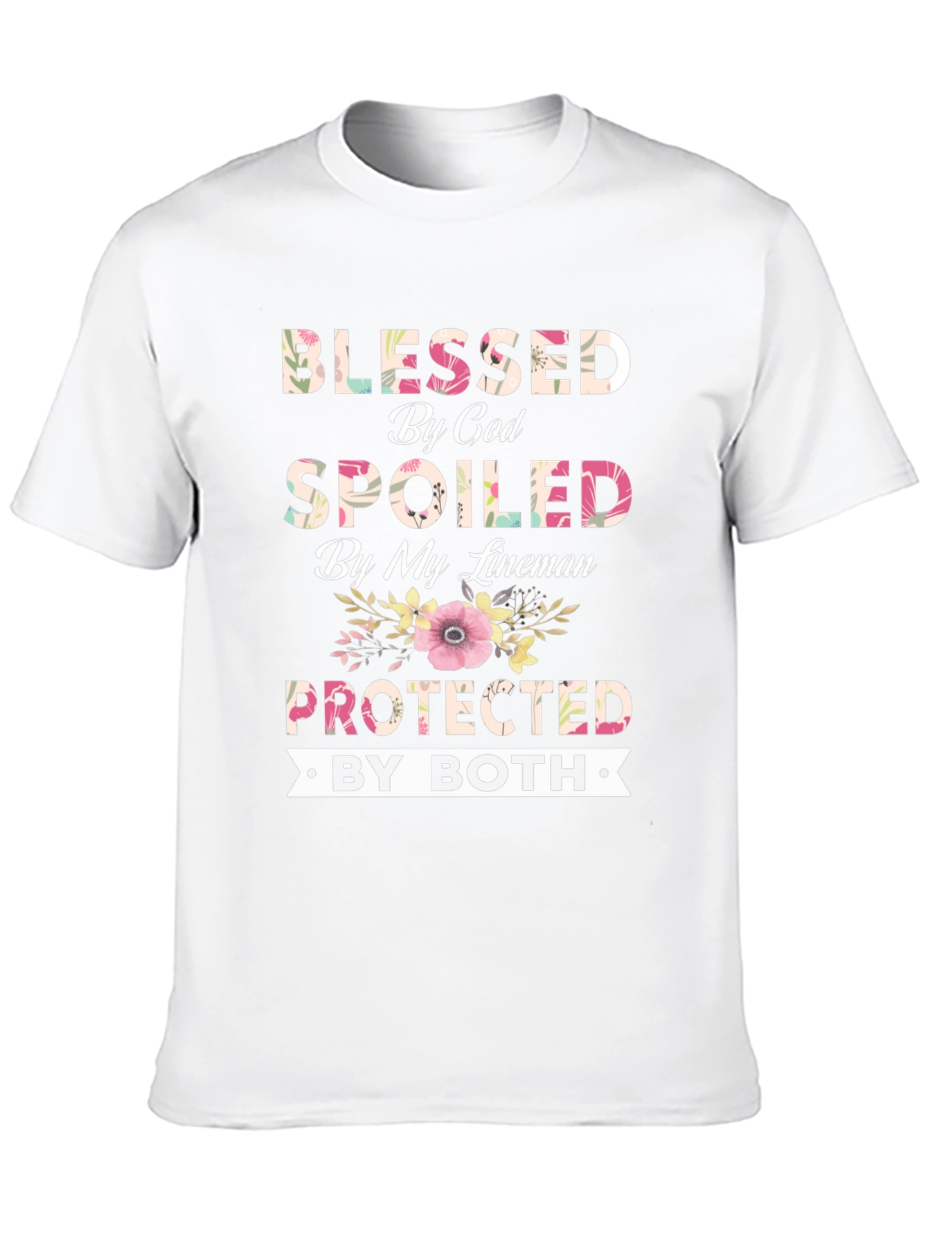 Blessed by God Spoiled by My Lineman T-Shirt