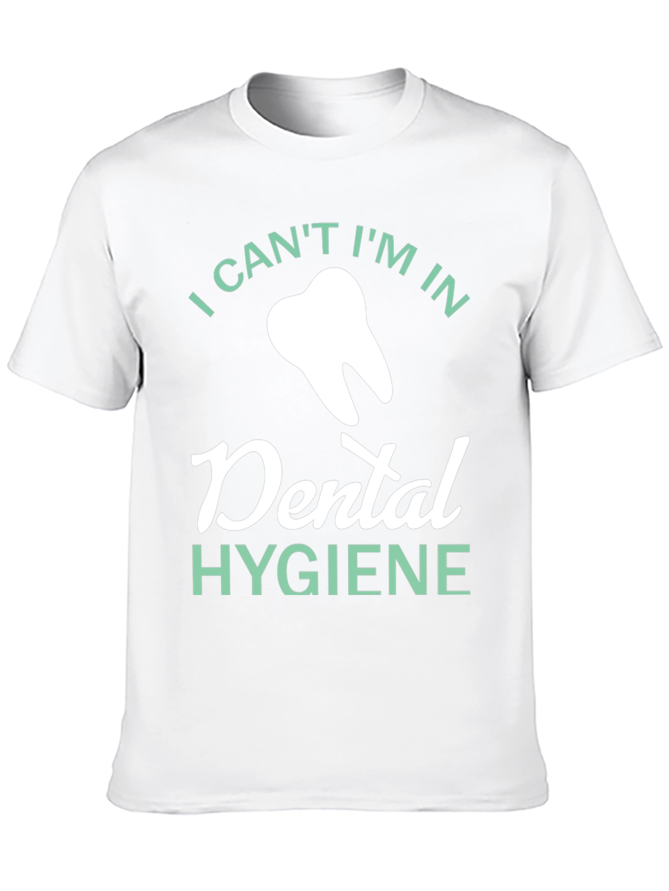 Dental Hygiene T-Shirt: Dentist Hygienist