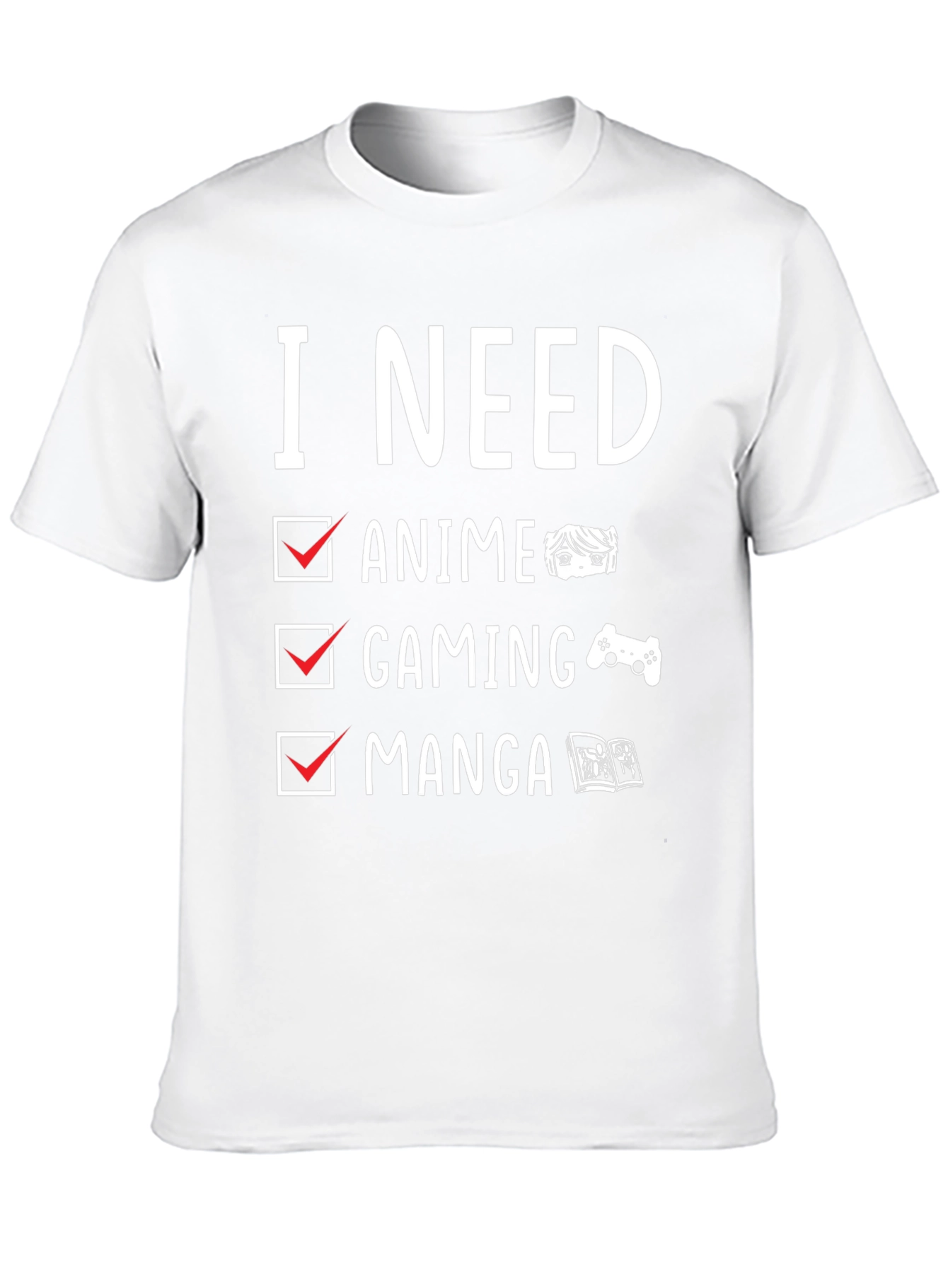 I Need Anime Gaming Manga T-Shirt