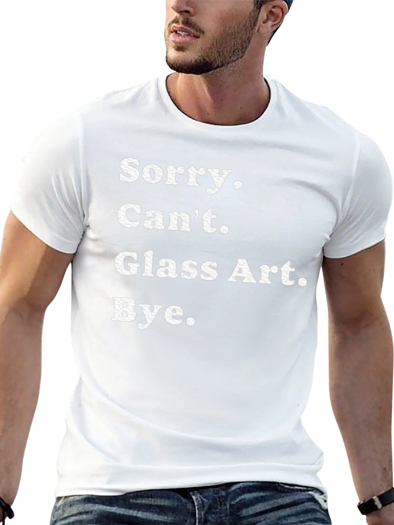 Funny Glass Art T-Shirt - Sorry Cant Bye