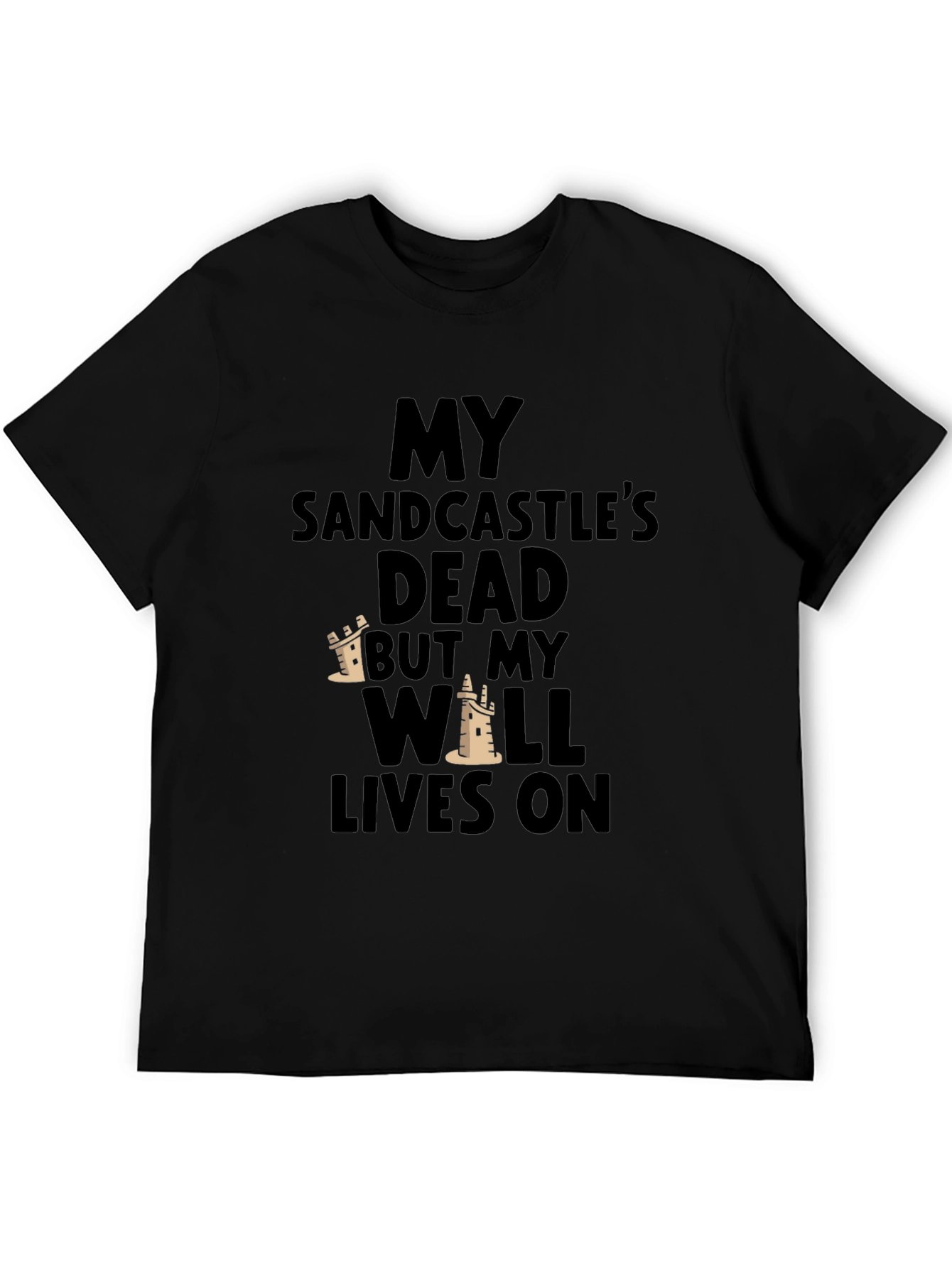 Sandcastles Dead Wall Lives On Graphic T-Shirt