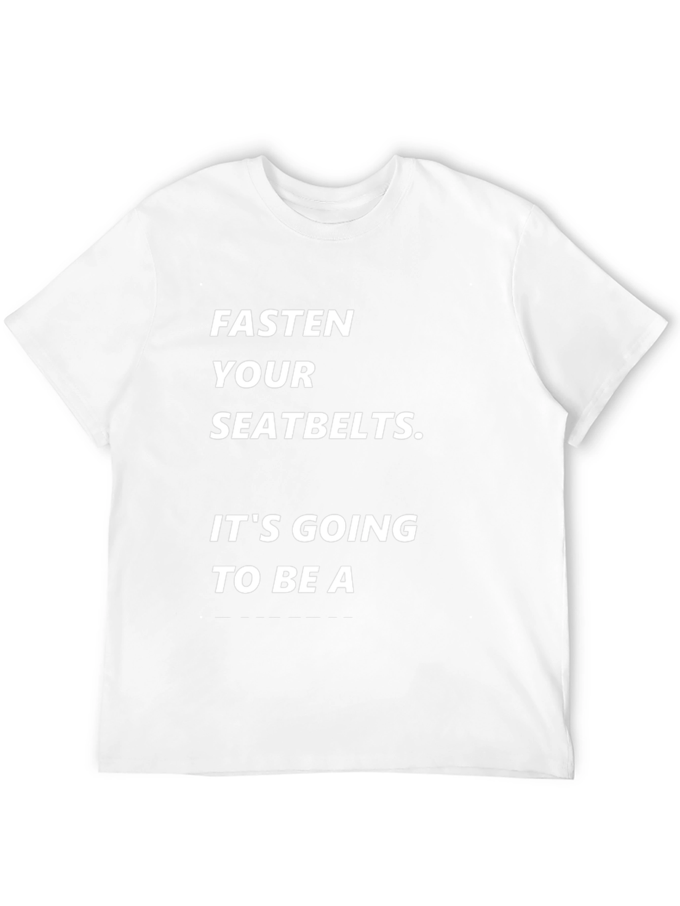 Fasten Your Seatbelts Tee