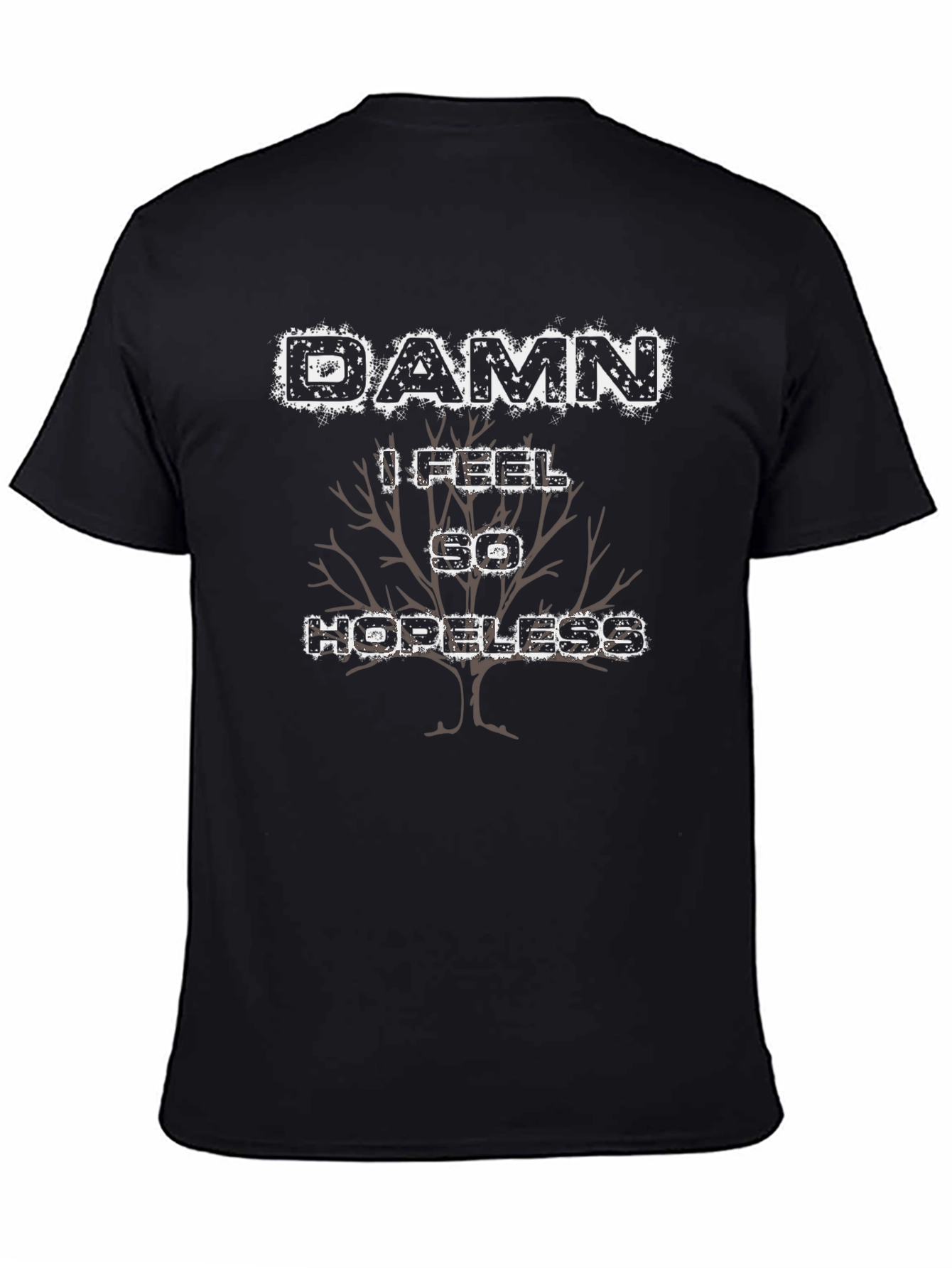 Damn I Feel So Hopeless Black T-Shirt