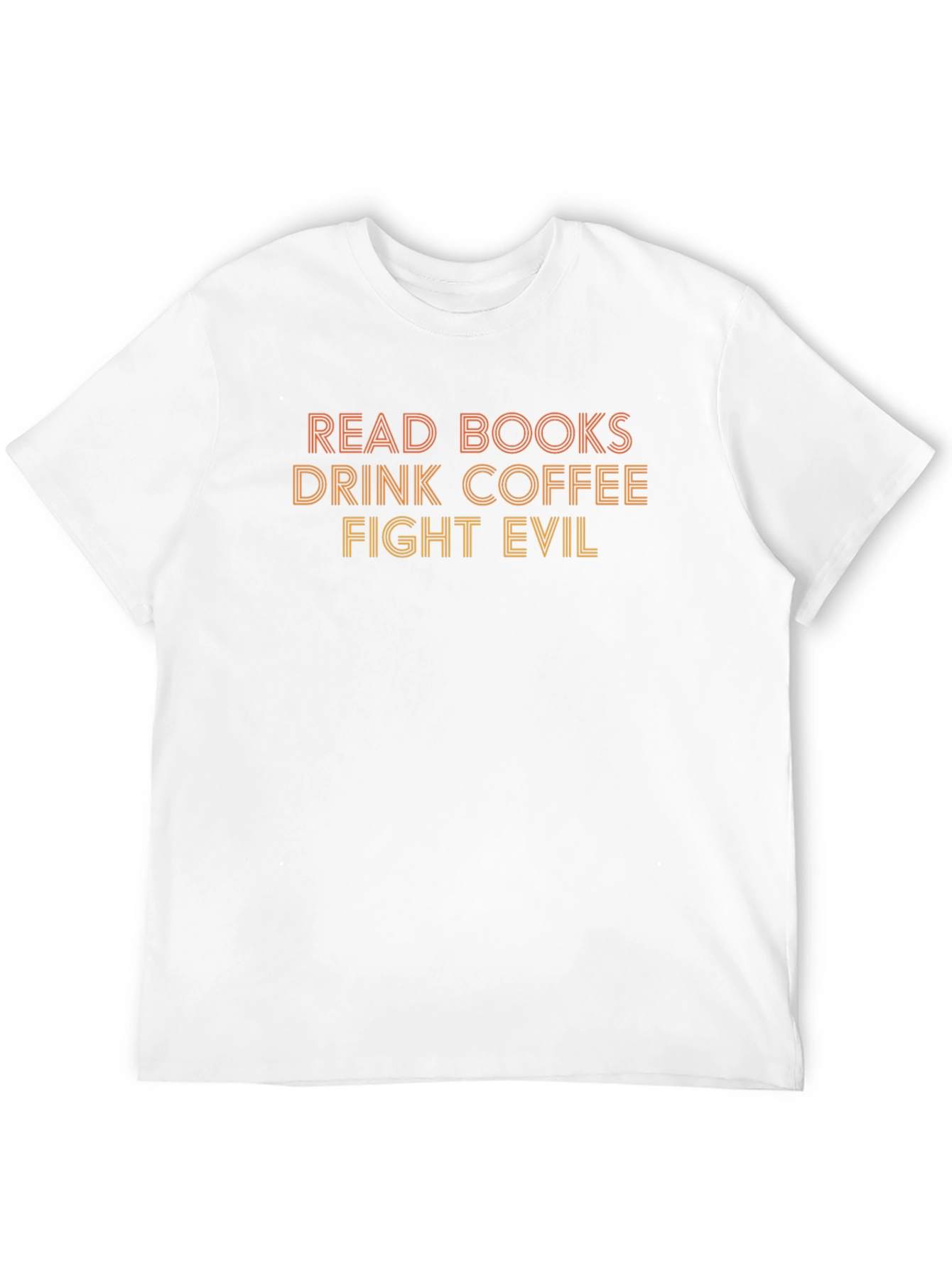 Read Books Drink Coffee Fight Evil Graphic Tee
