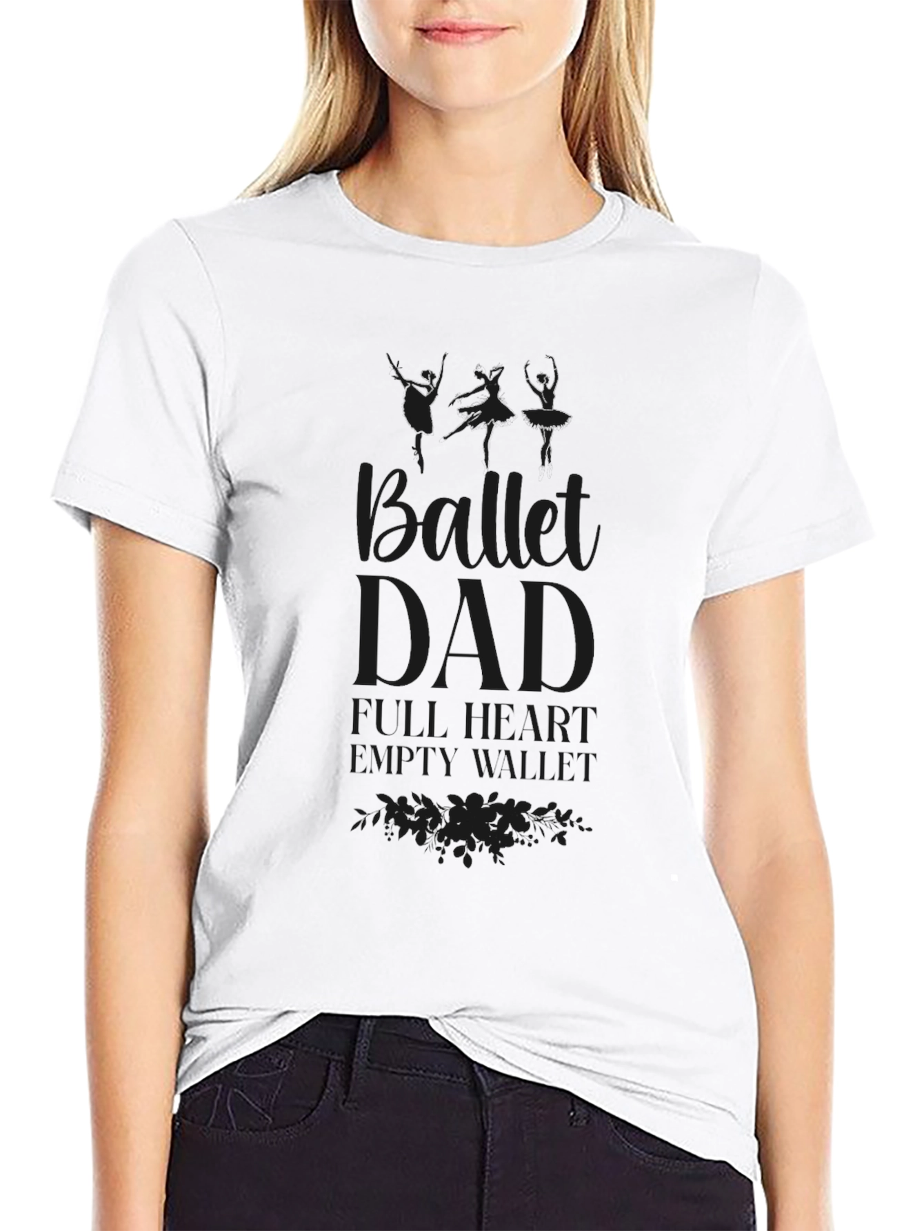 Ballet Dad T-Shirt - Full Heart Empty Wallet