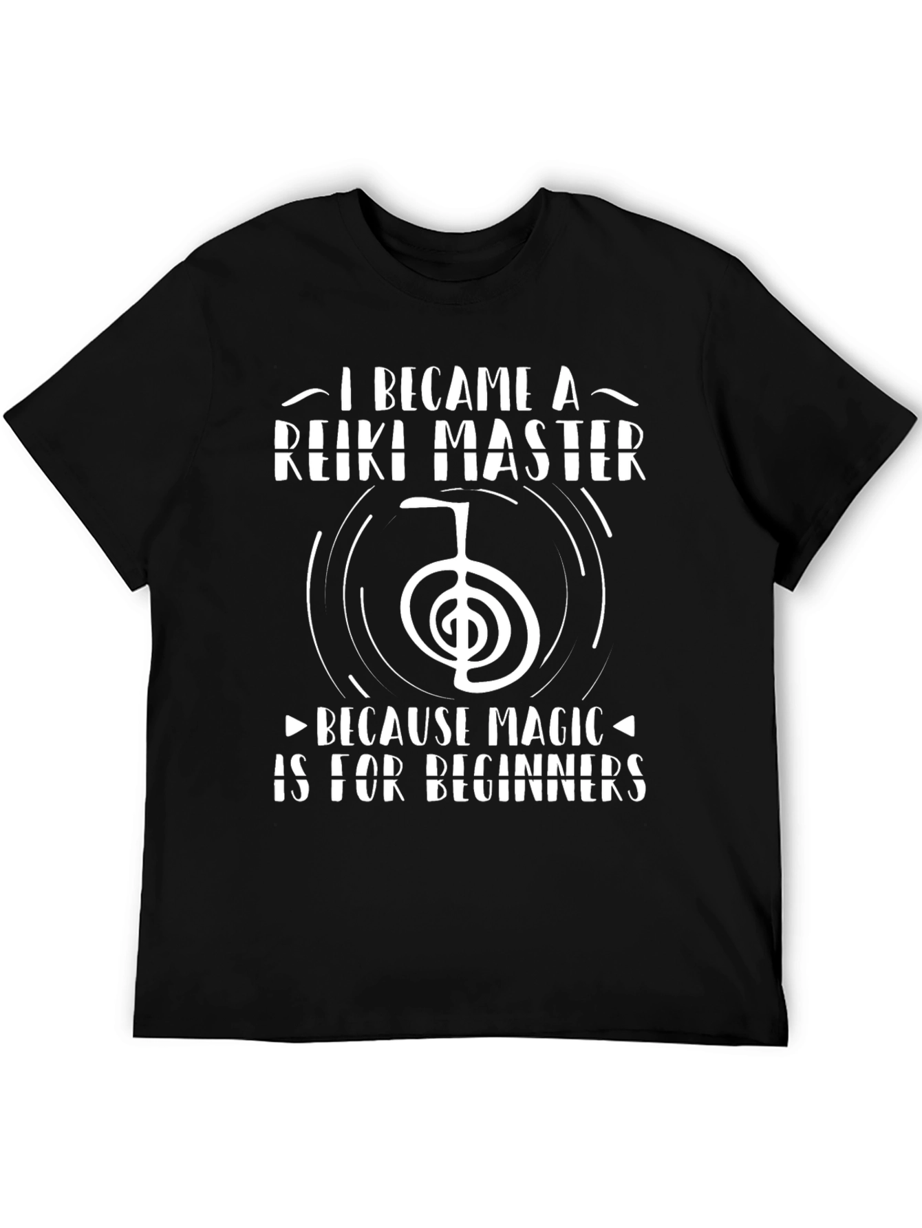 Reiki Master T-Shirt - Magic is for Beginners