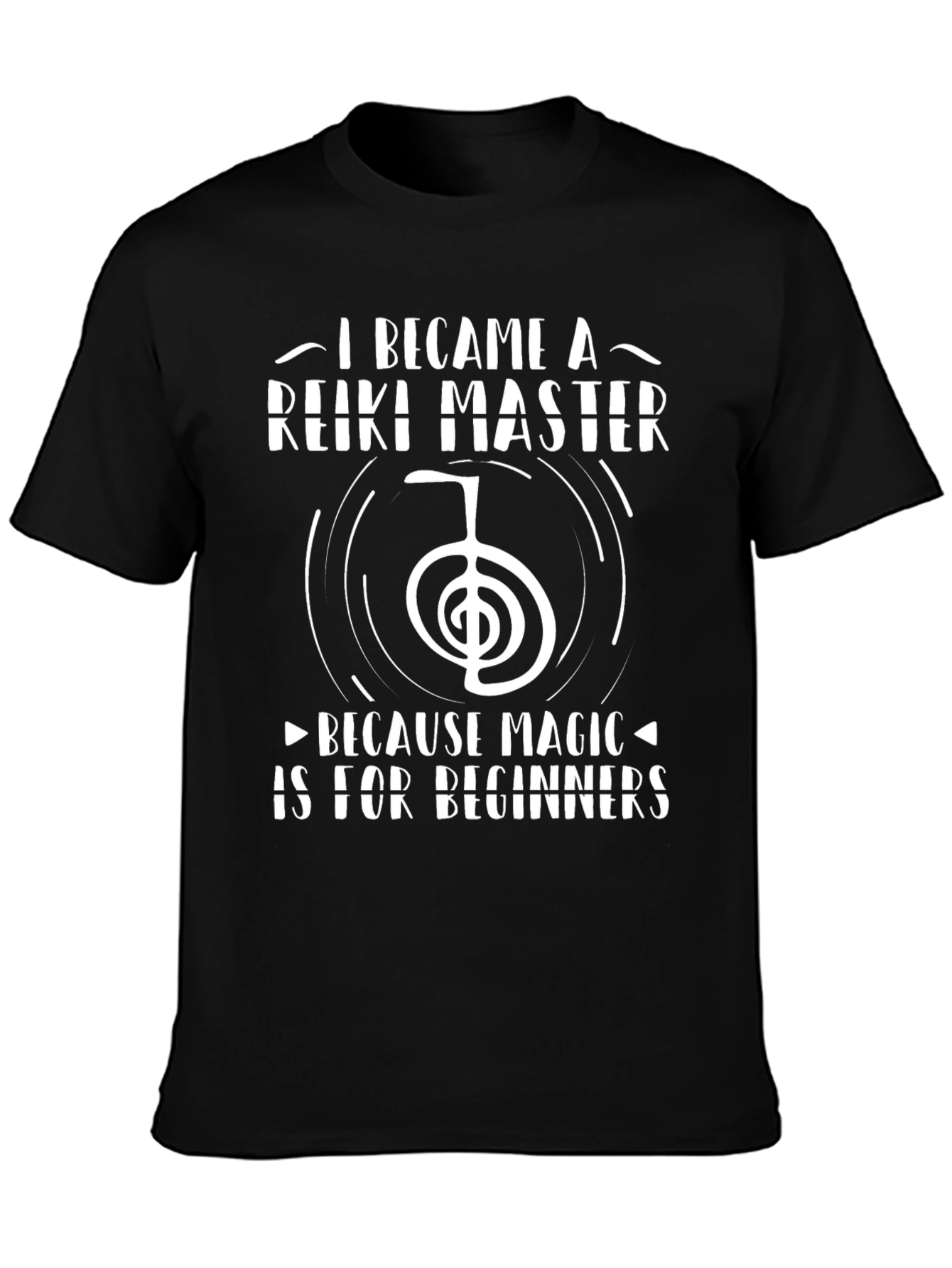 Reiki Master T-Shirt - Magic is for Beginners