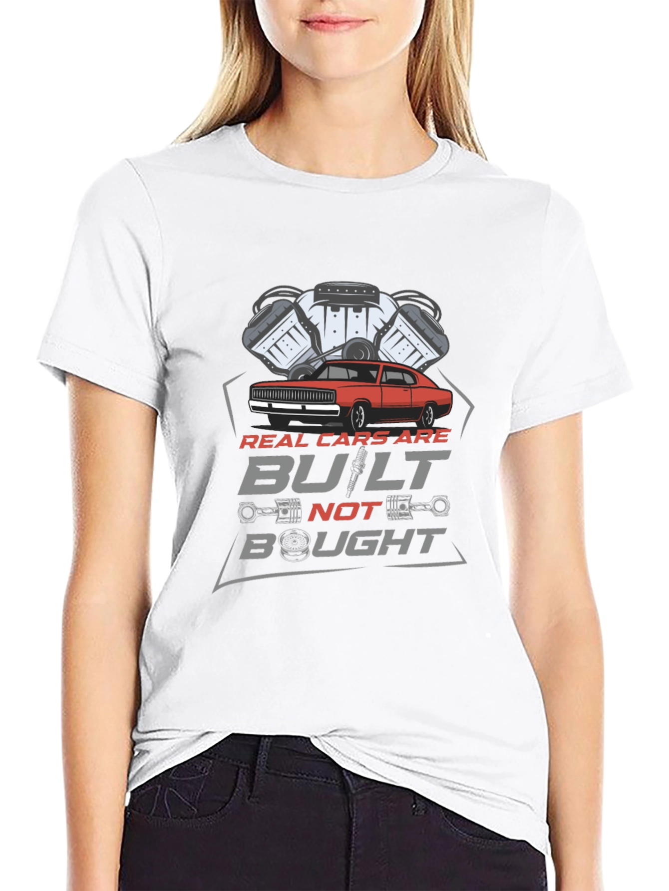 Real Cars Are Built Not Bought T-Shirt