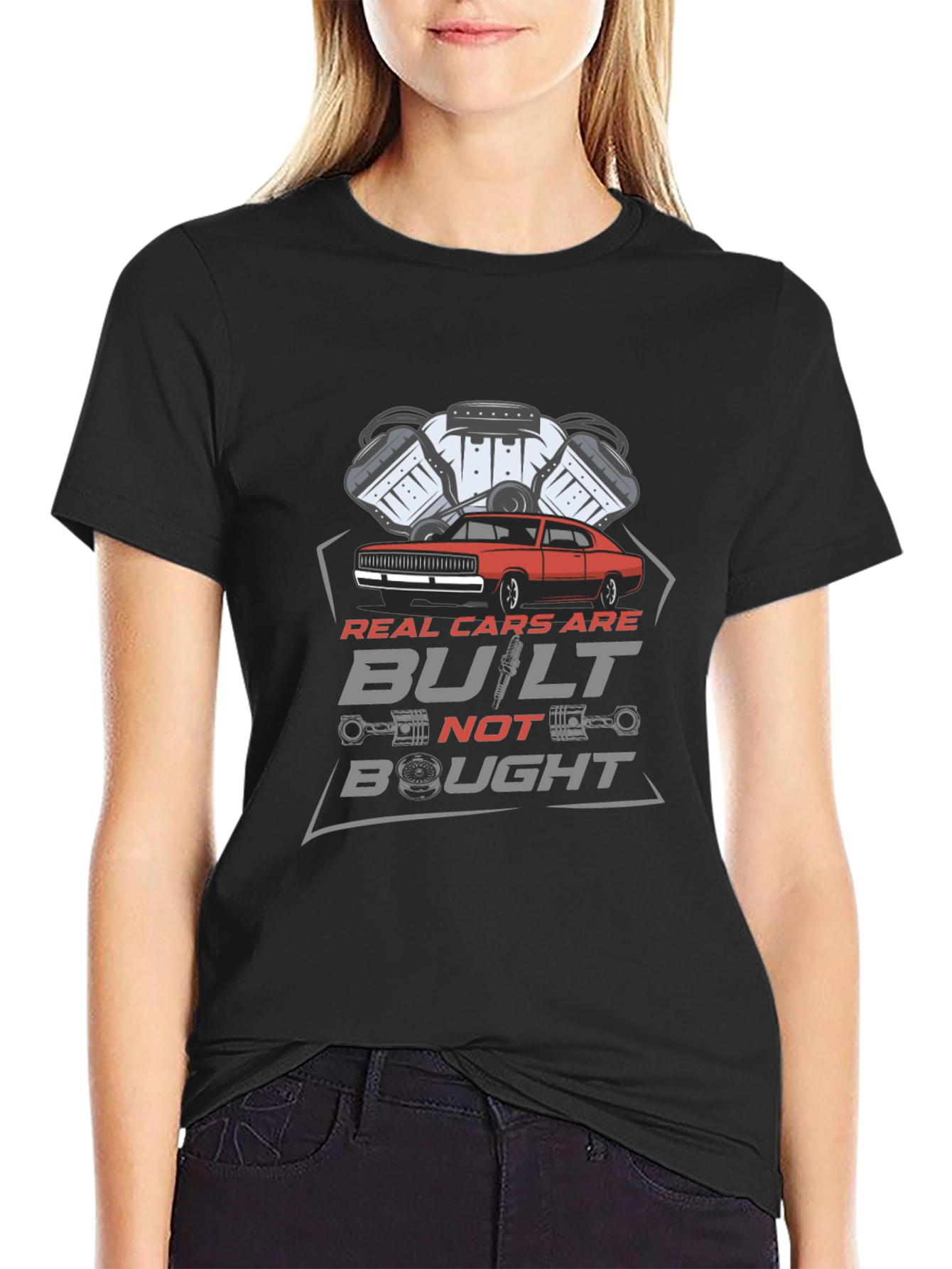 Real Cars Are Built Not Bought T-Shirt
