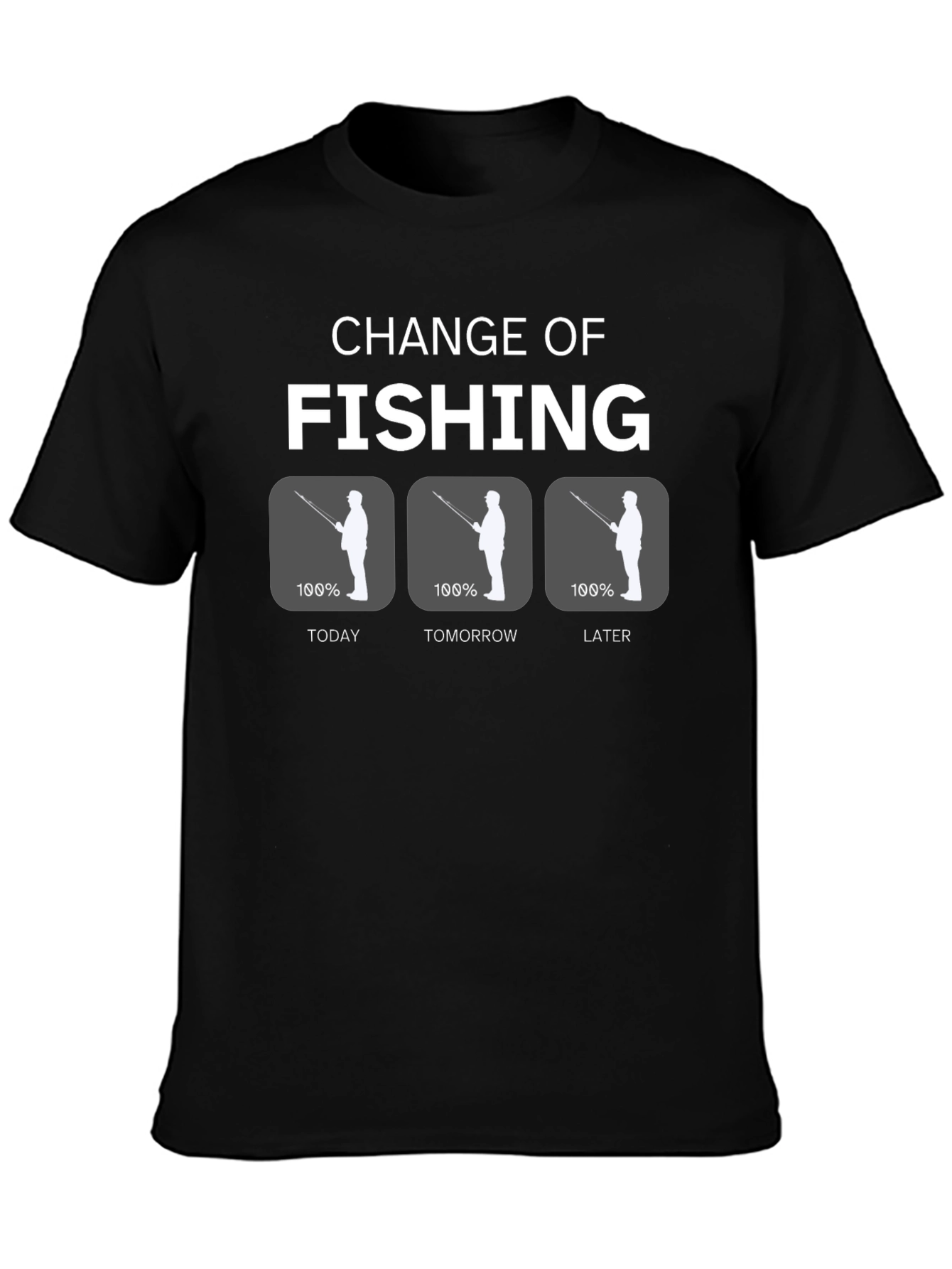 Change of Fishing Funny Graphic Tee