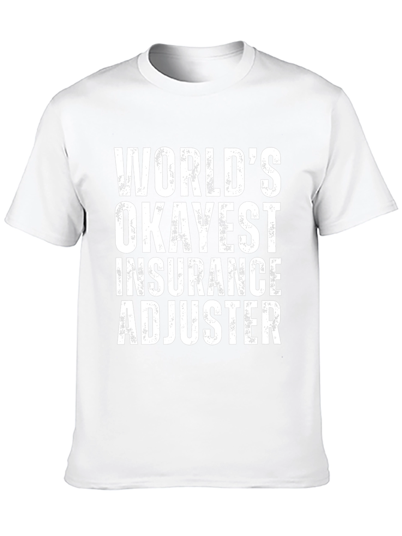Worlds Okayest Insurance Adjuster T-Shirt
