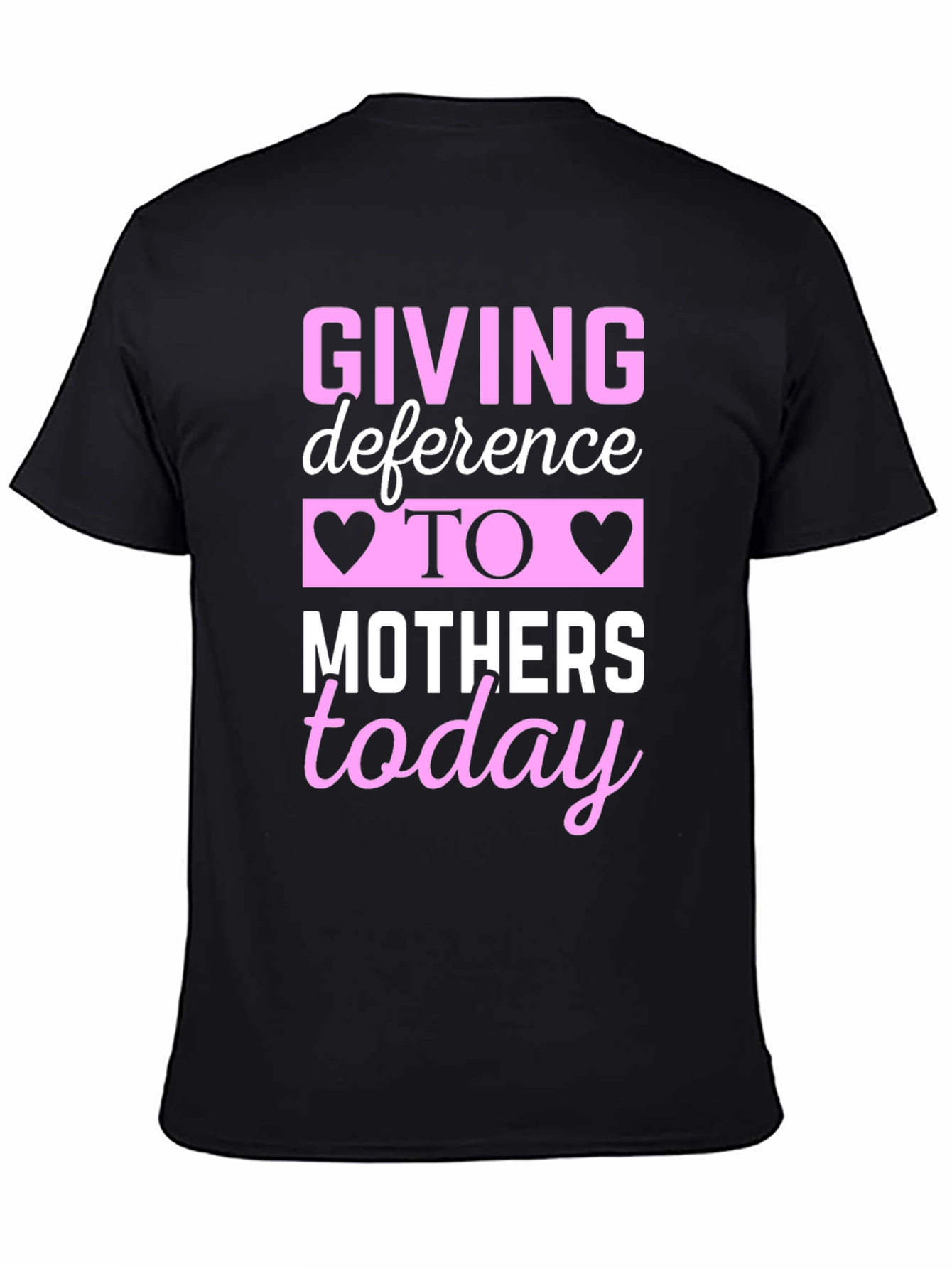 Giving Deference to Mothers Today T-Shirt