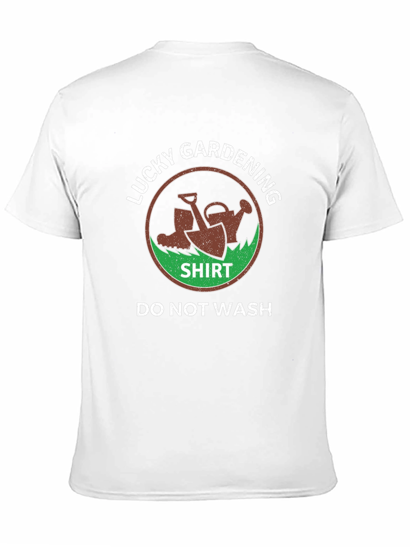 Lucky Gardening Shirt - Do Not Wash!