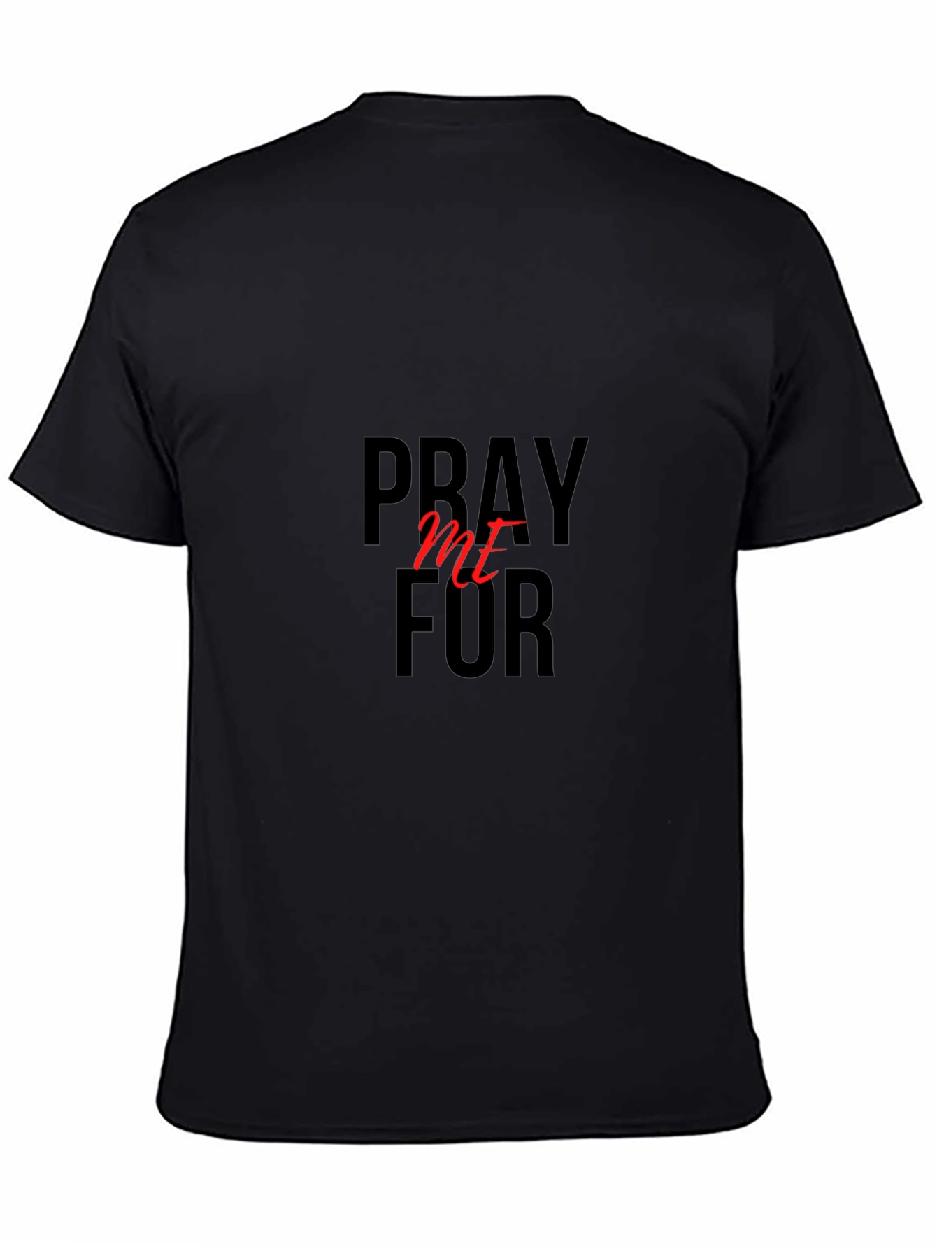 Pray For Me Graphic T-Shirt