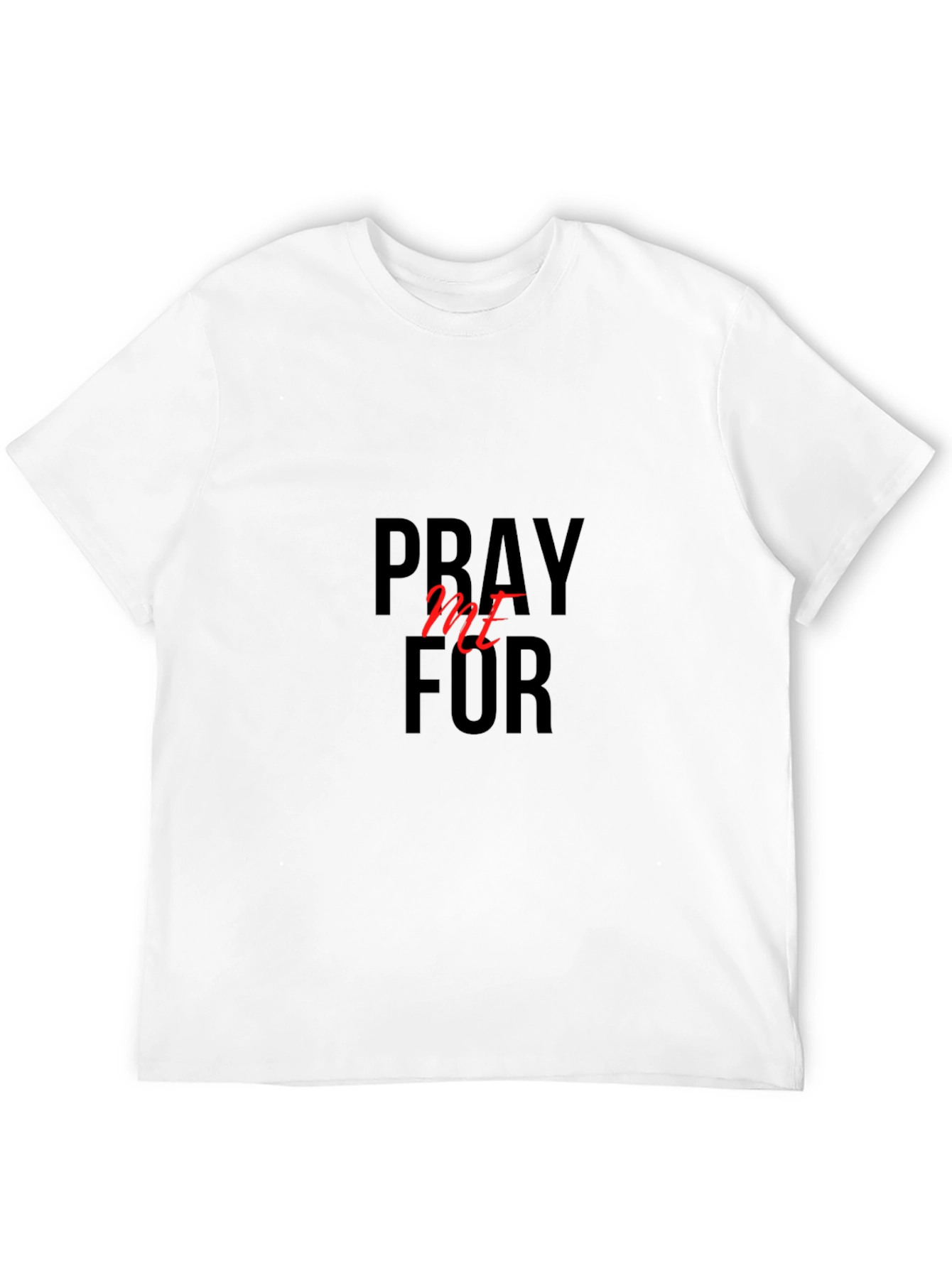 Pray For Me Graphic T-Shirt