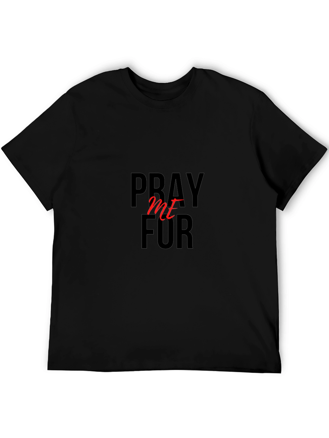 Pray For Me Graphic T-Shirt