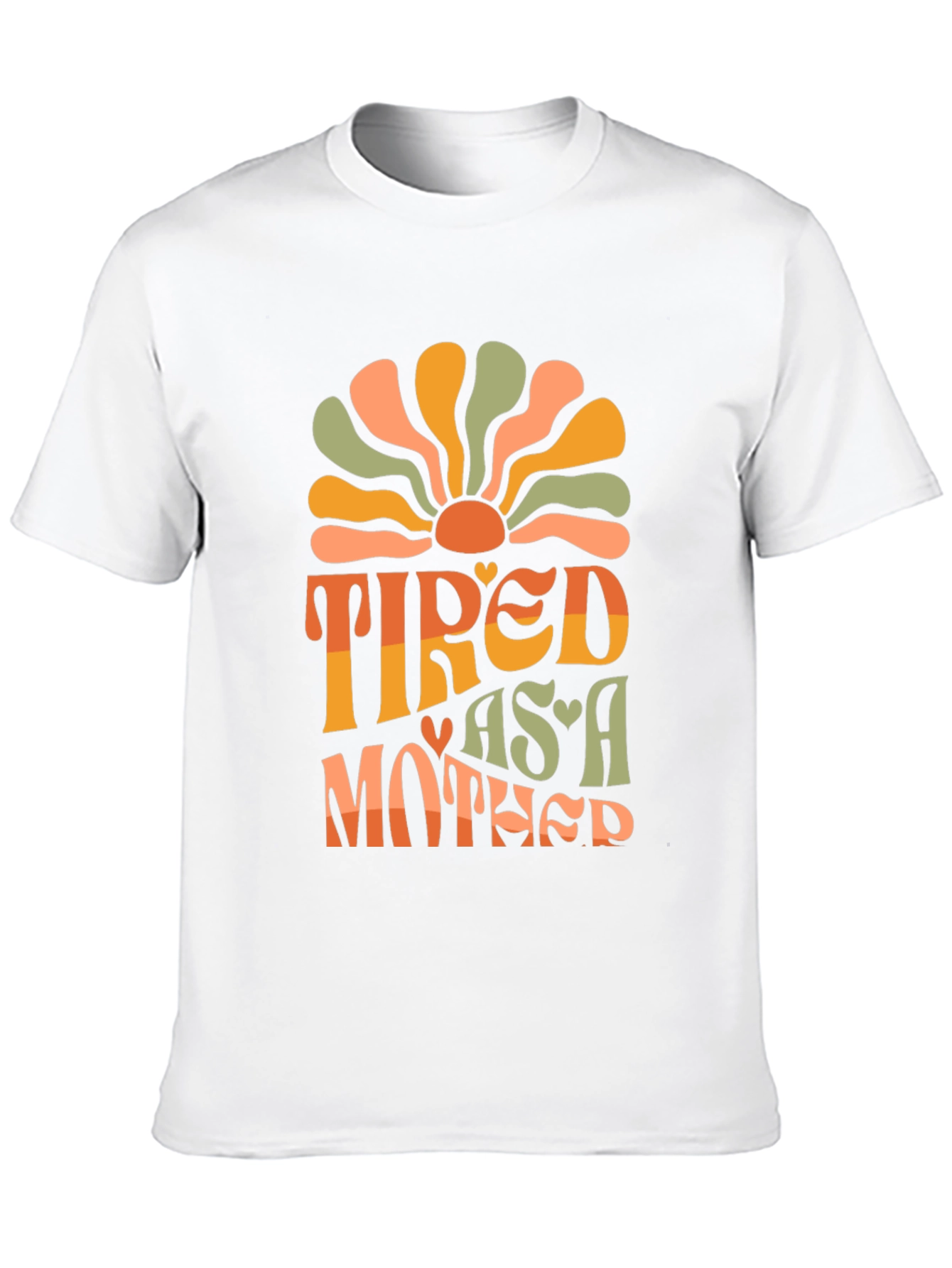 Tired As A Mother Graphic Tee