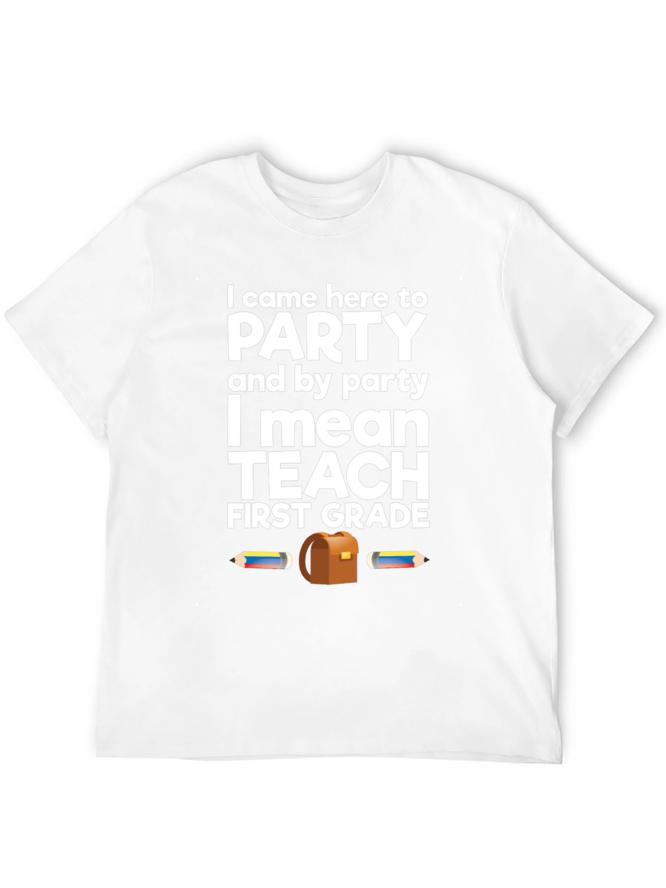 First Grade Teacher Party T-Shirt