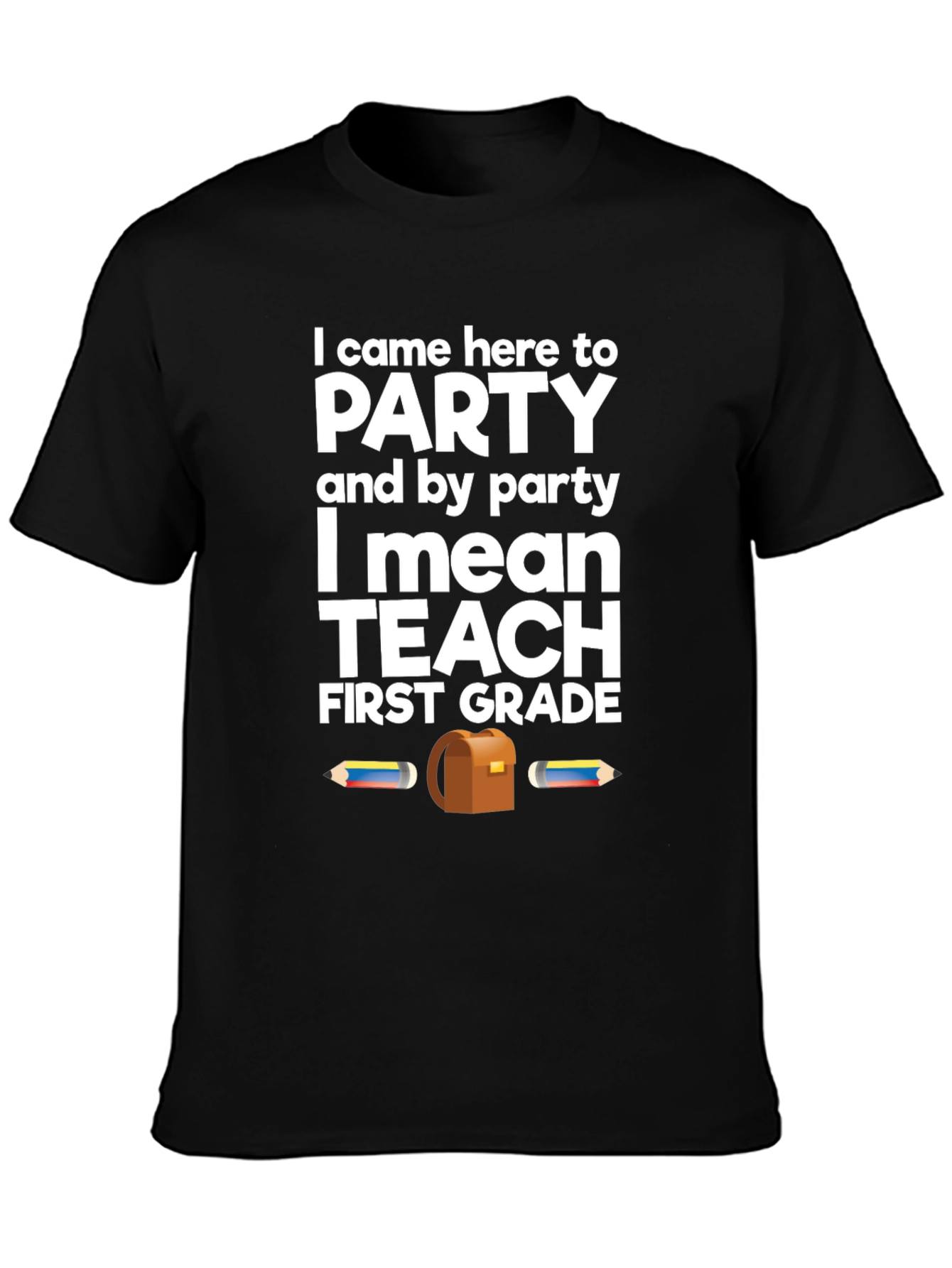 First Grade Teacher Party T-Shirt