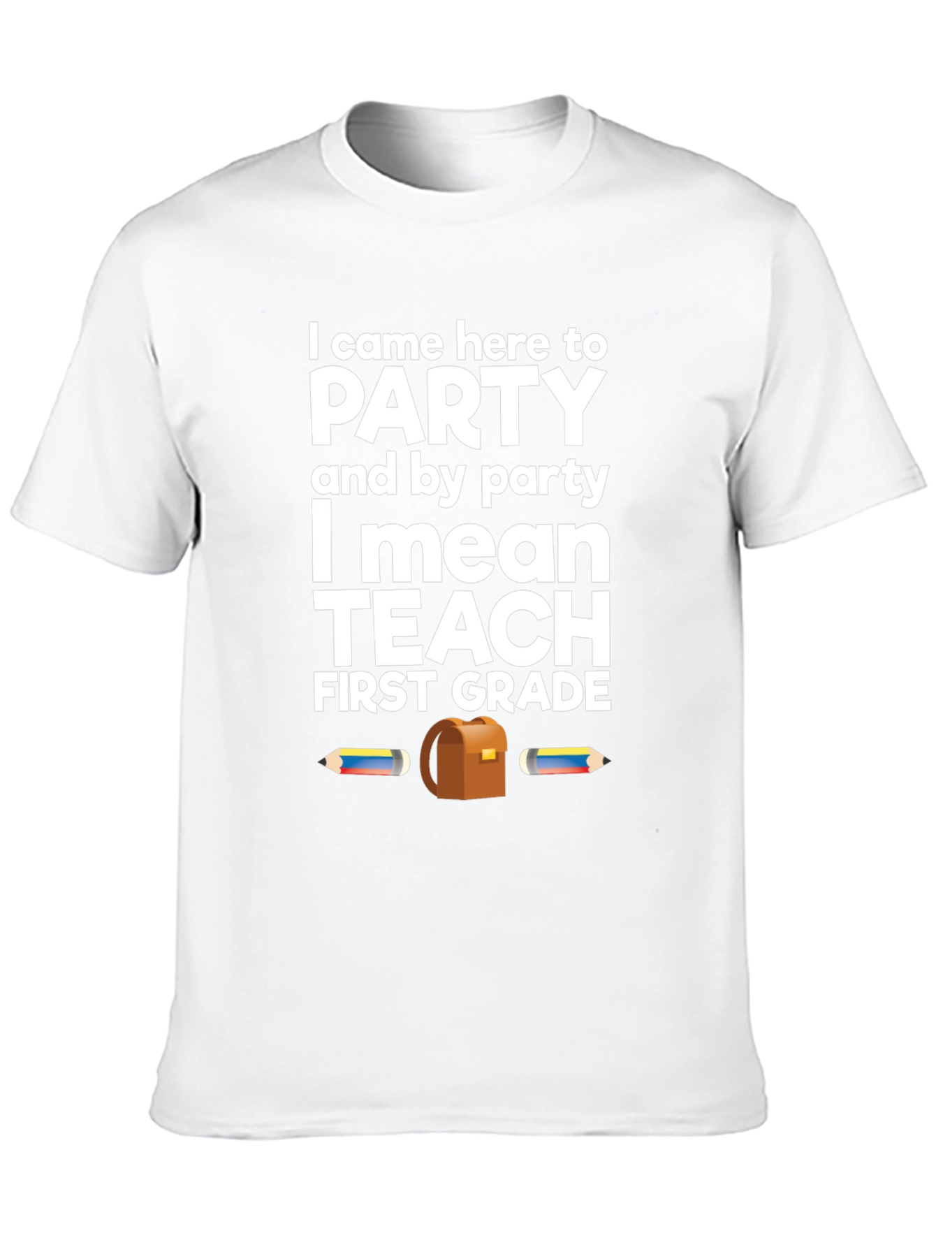 First Grade Teacher Party T-Shirt