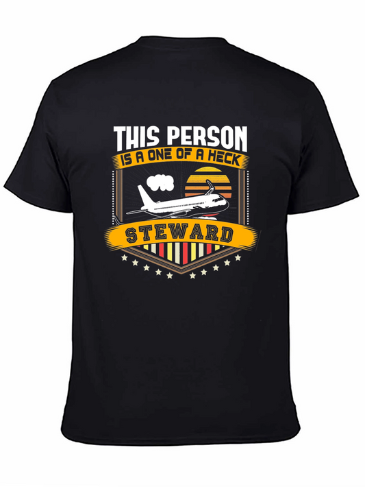 Flight Steward T-Shirt: A One of a Heck Steward!