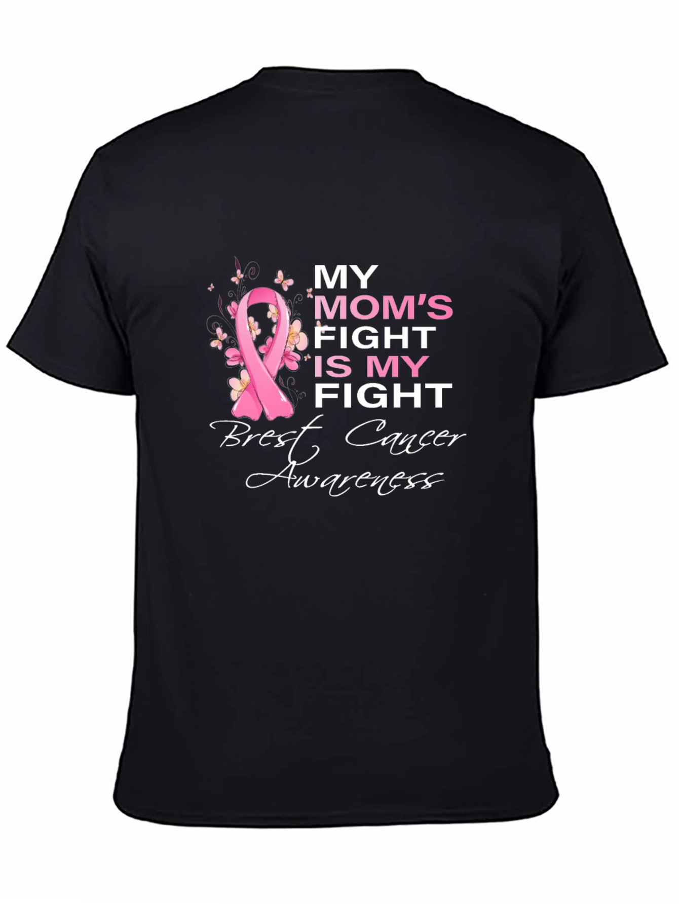 Breast Cancer Awareness Tee - My Moms Fight