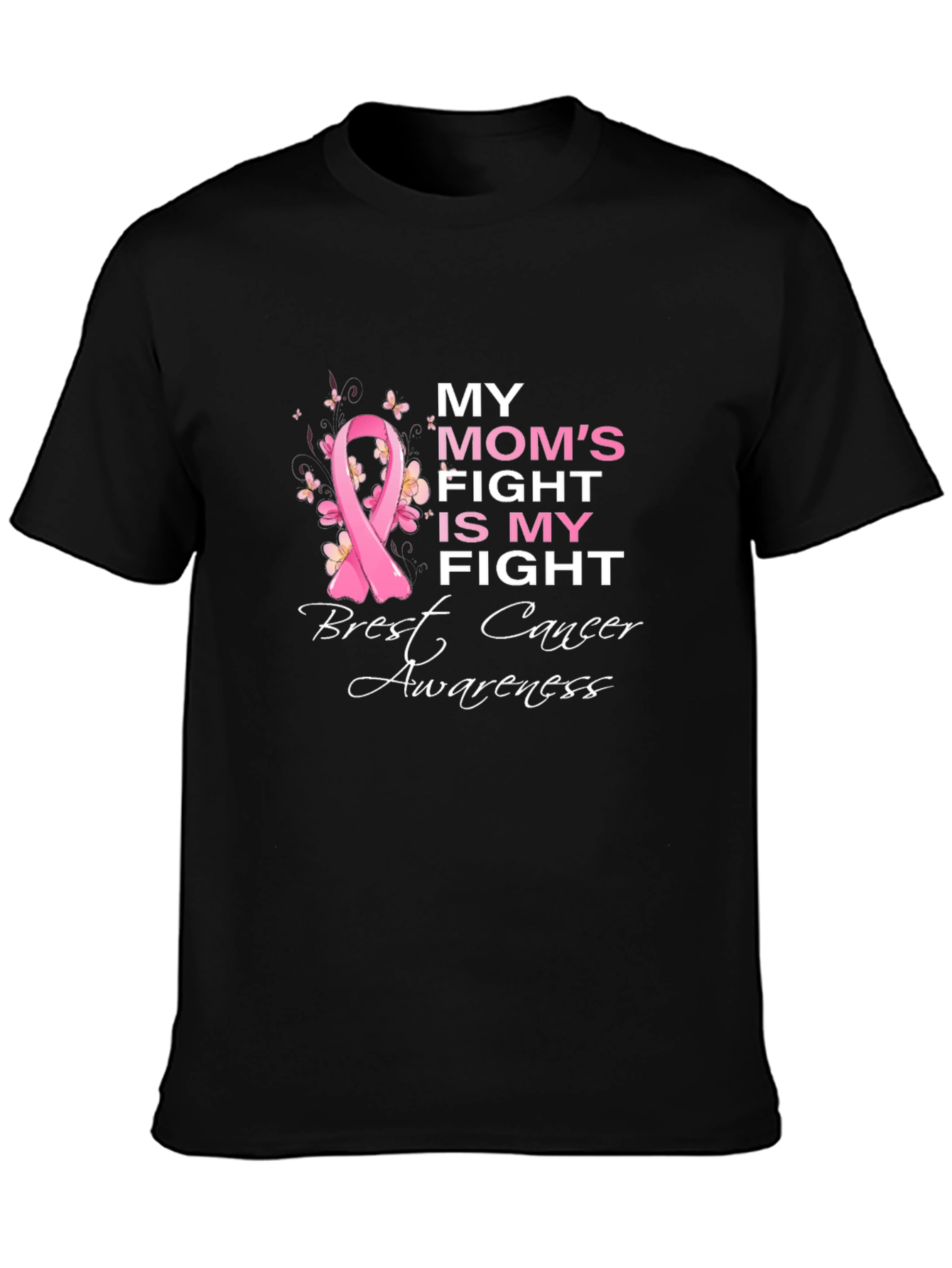 Breast Cancer Awareness Tee - My Moms Fight