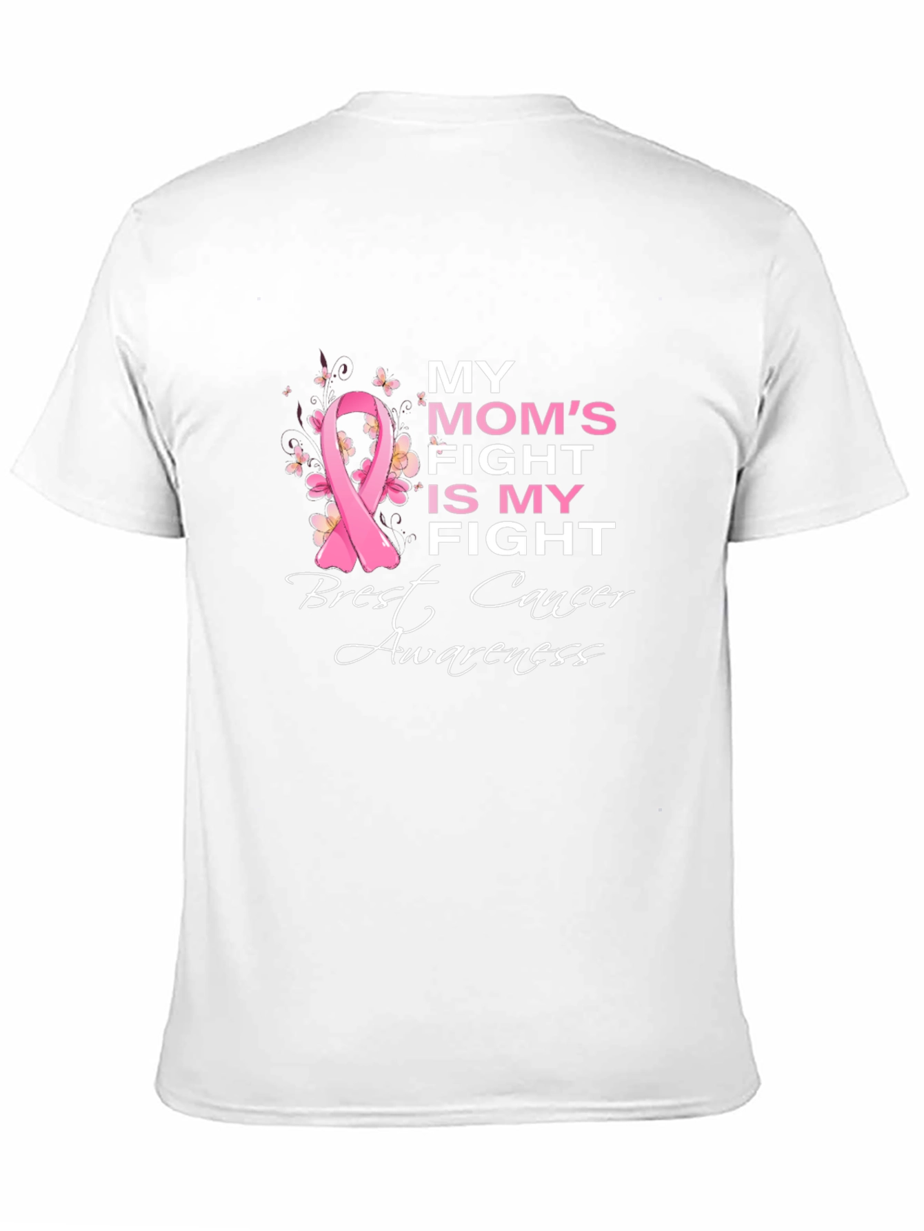 Breast Cancer Awareness Tee - My Moms Fight