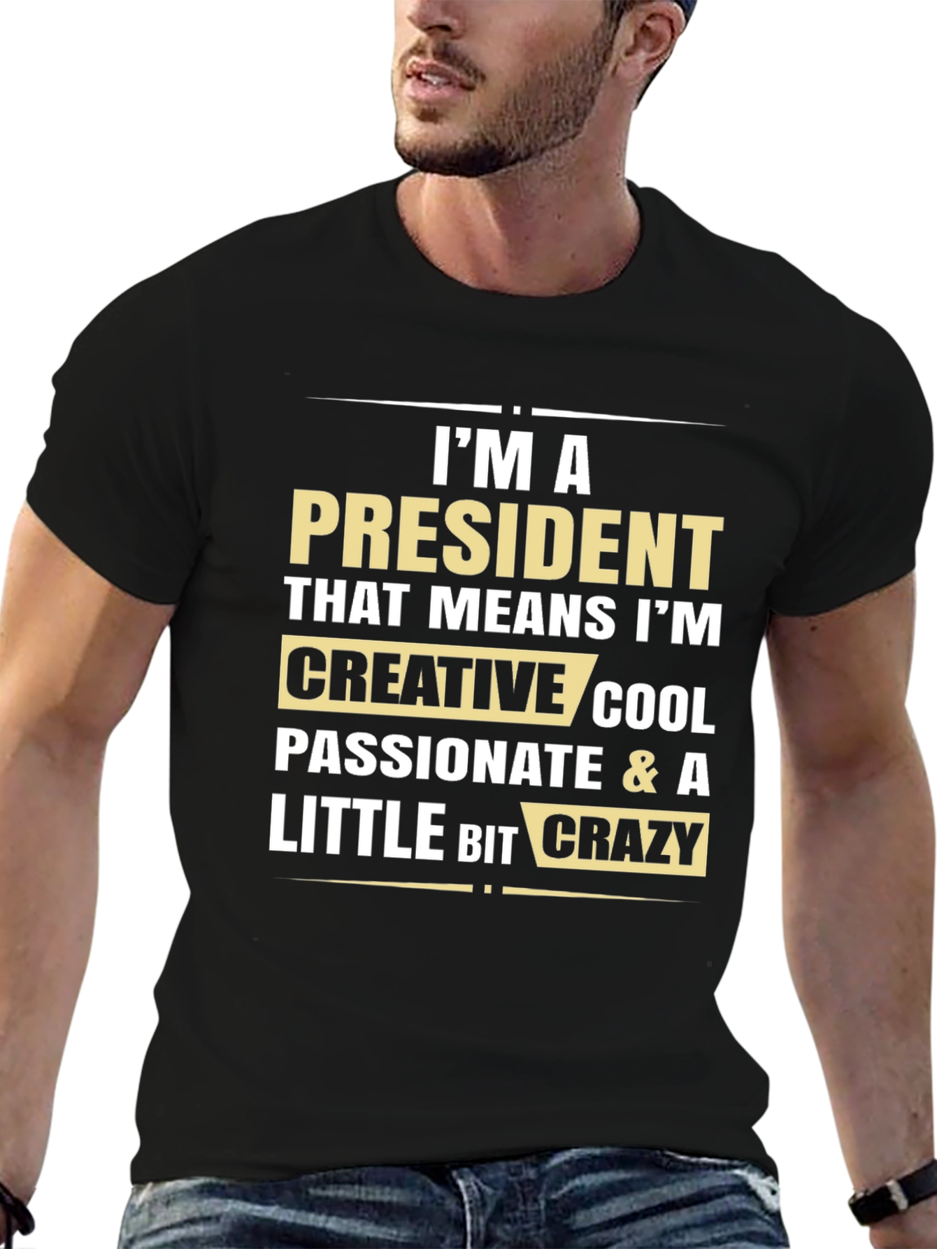 President Creative Crazy Cool T-Shirt